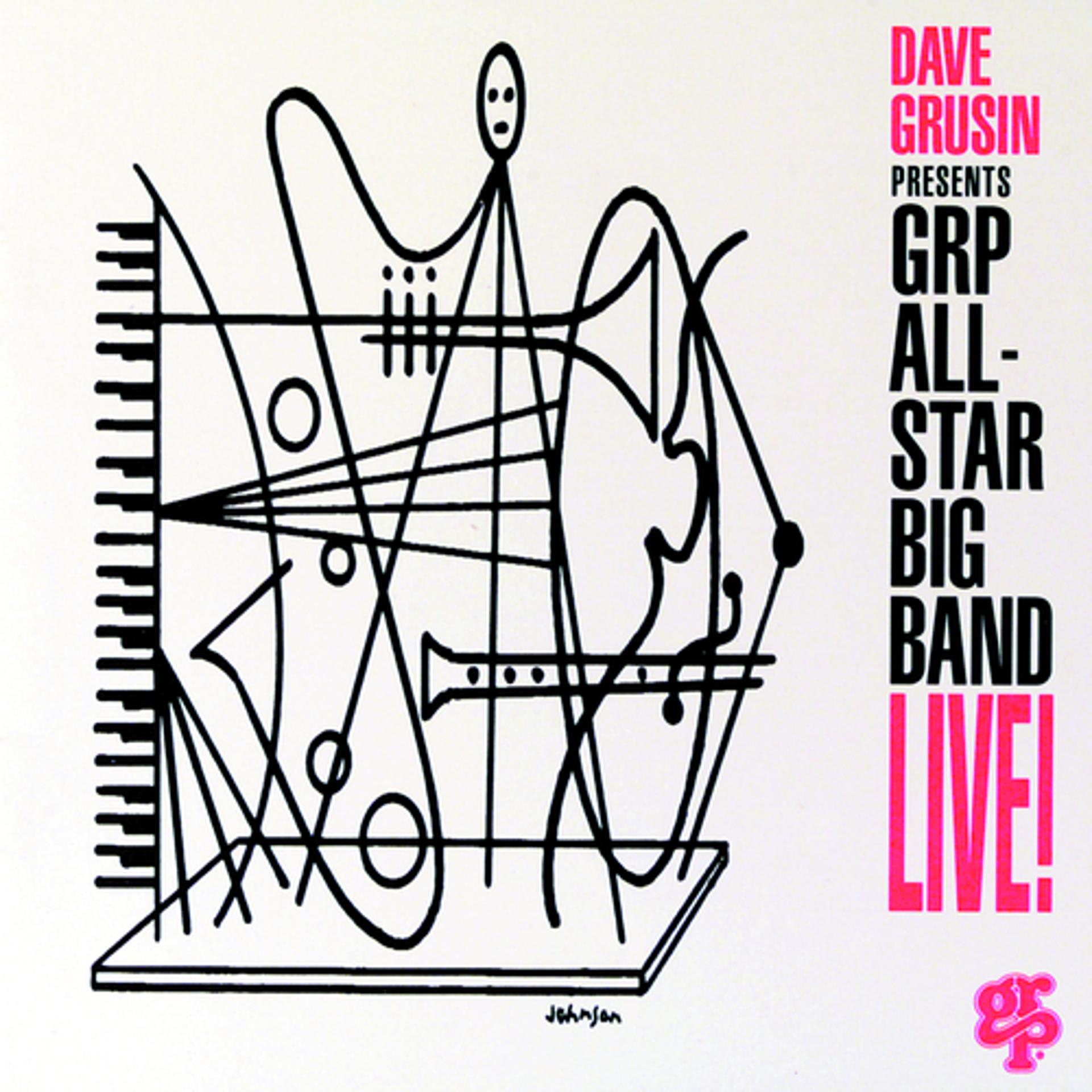 Постер альбома Dave Grusin Presents GRP All-Star Big Band Live!