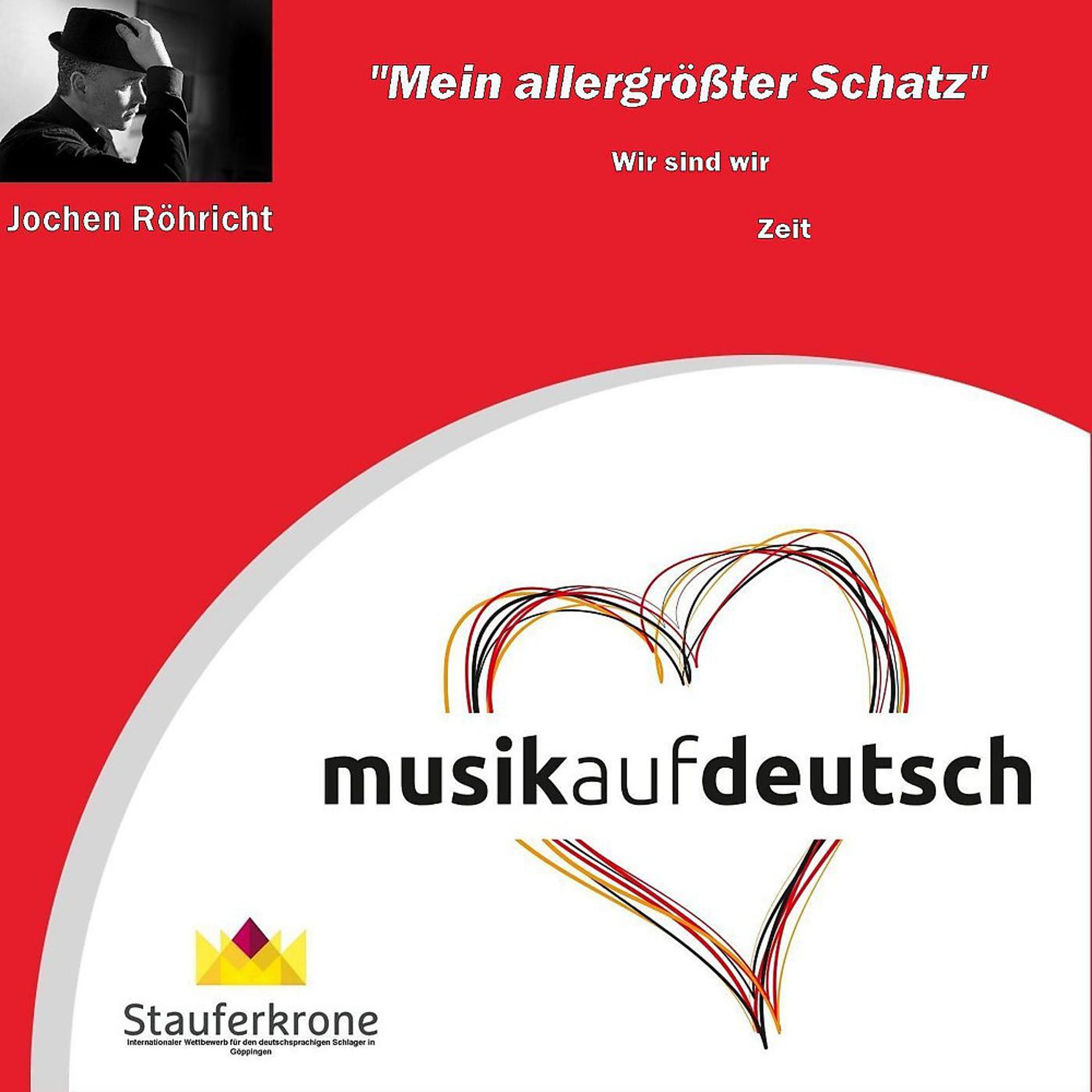Постер альбома Musik auf Deutsch - Stauferkrone: Mein allergrößter Schatz
