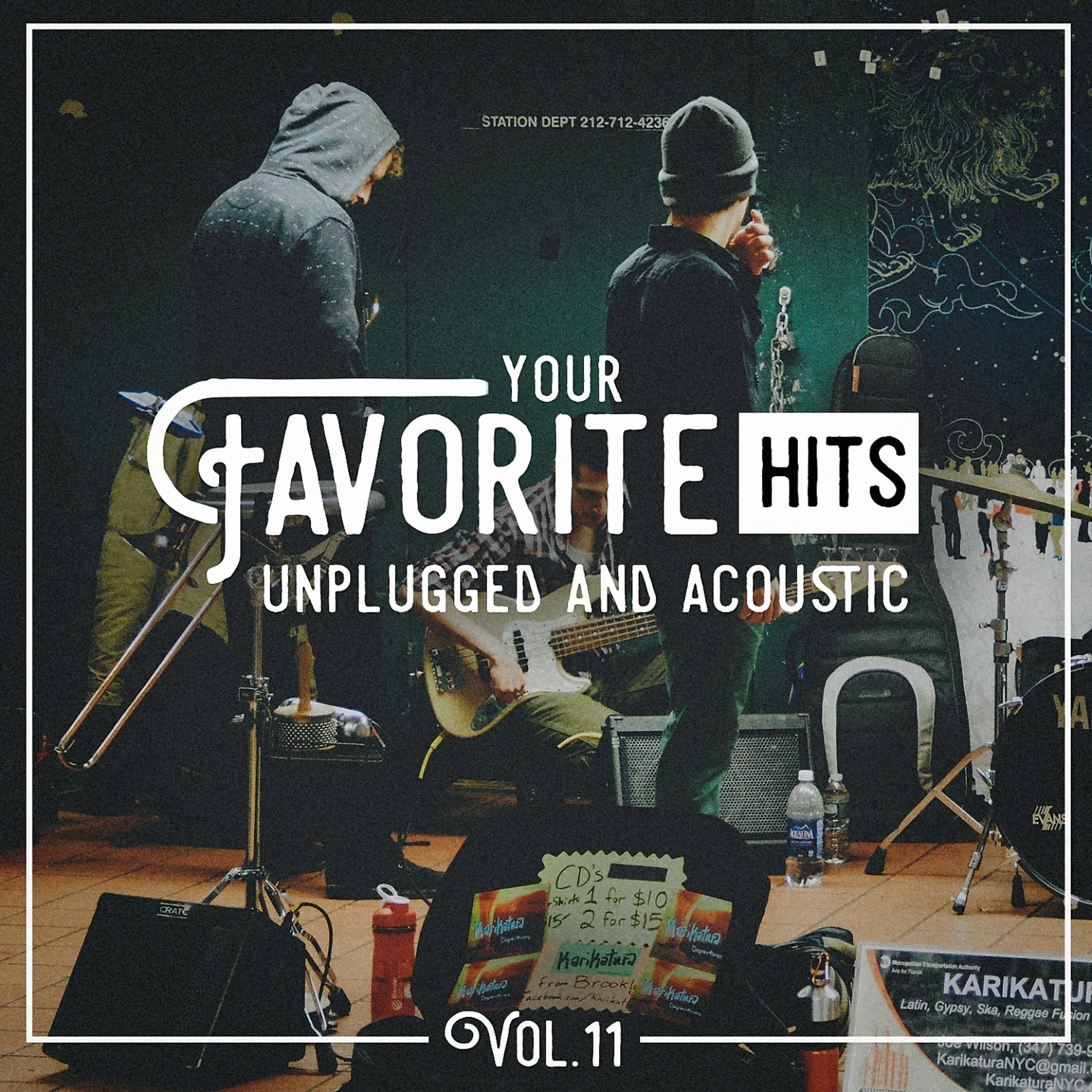 Постер альбома Your Favorite Hits Unplugged and Acoustic, Vol. 11