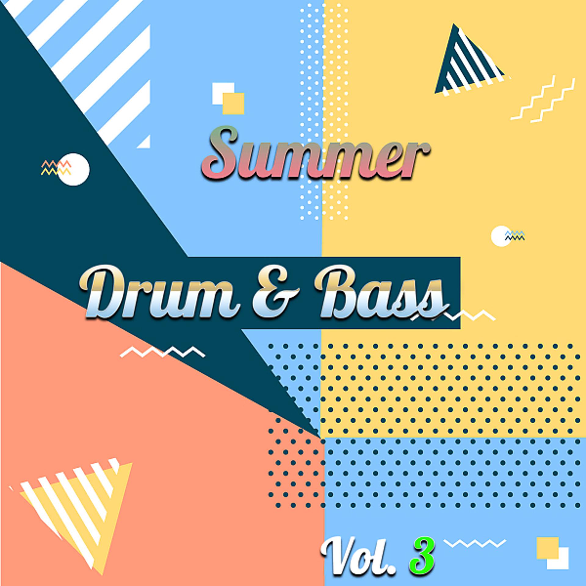 Постер альбома Drum & Bass Summer, Vol. 3