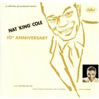 Постер альбома Nat King Cole 10Th Anniversary