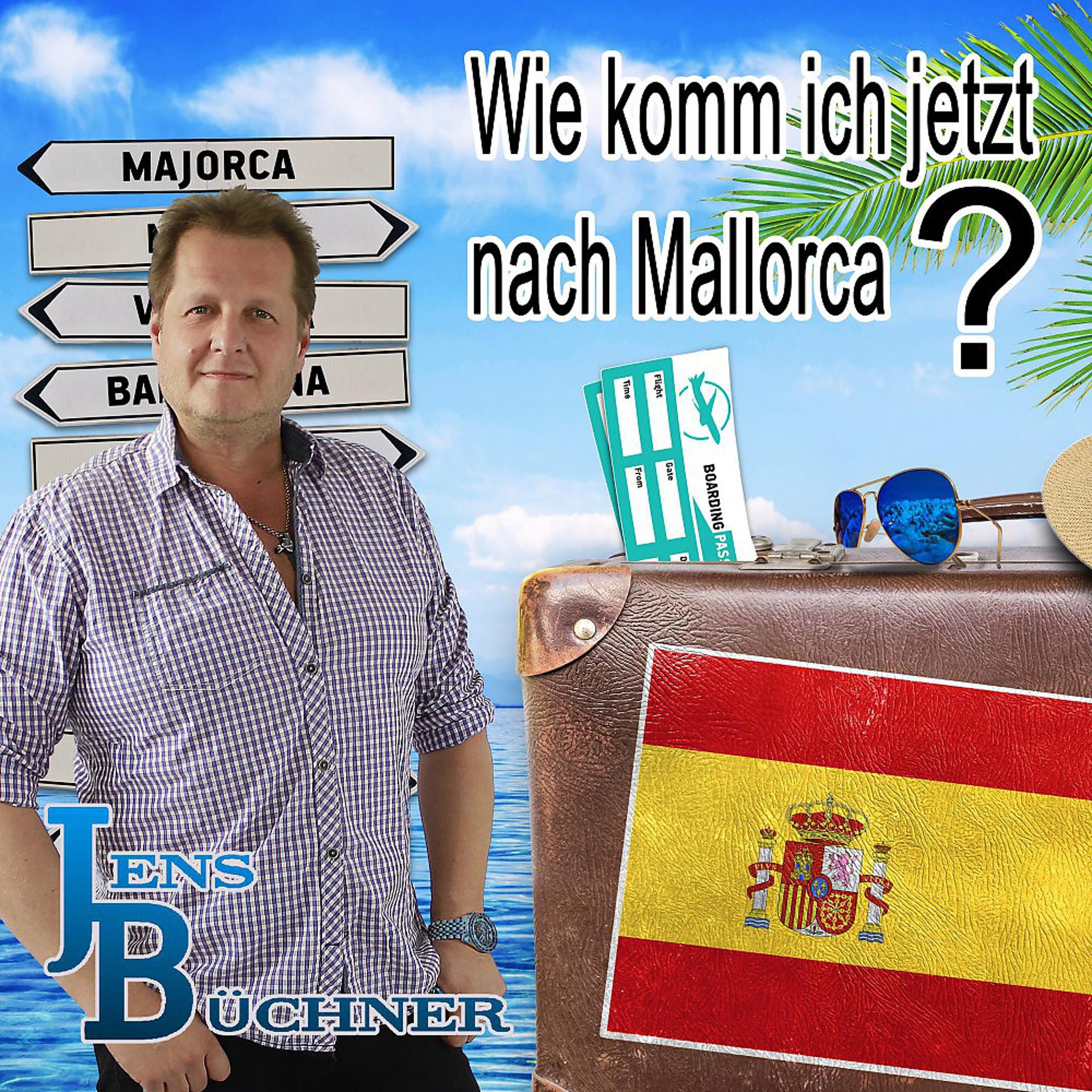 Постер альбома Wie komm ich jetzt nach Mallorca?