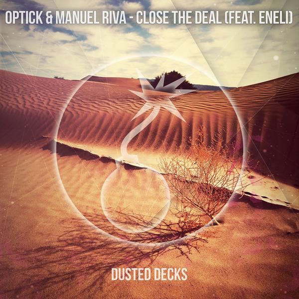 Optick & Manuel Riva feat. Eneli - Close the Deal