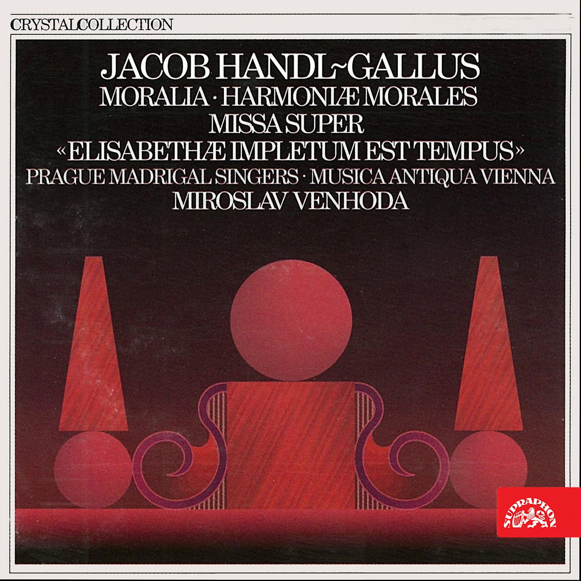 Постер альбома Handl-Gallus: Moralia, Harmoniae morales, Missa super...