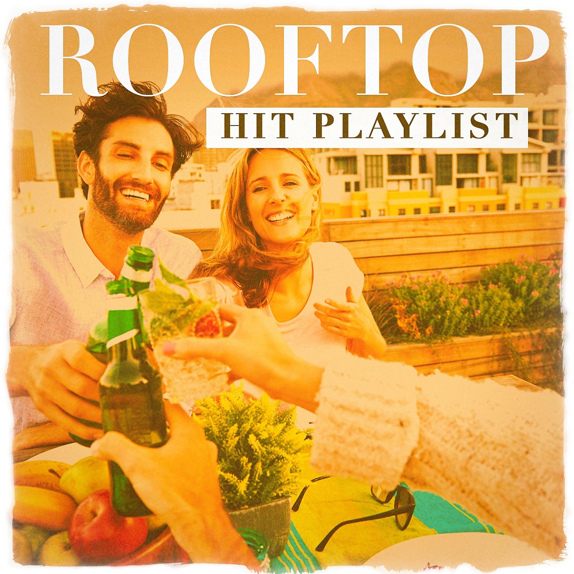 Постер альбома Rooftop Hit Playlist