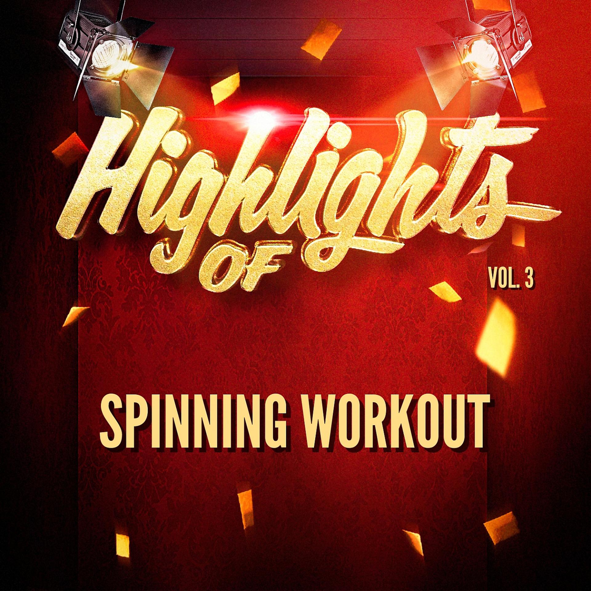Постер альбома Highlights of Spinning Workout, Vol. 3