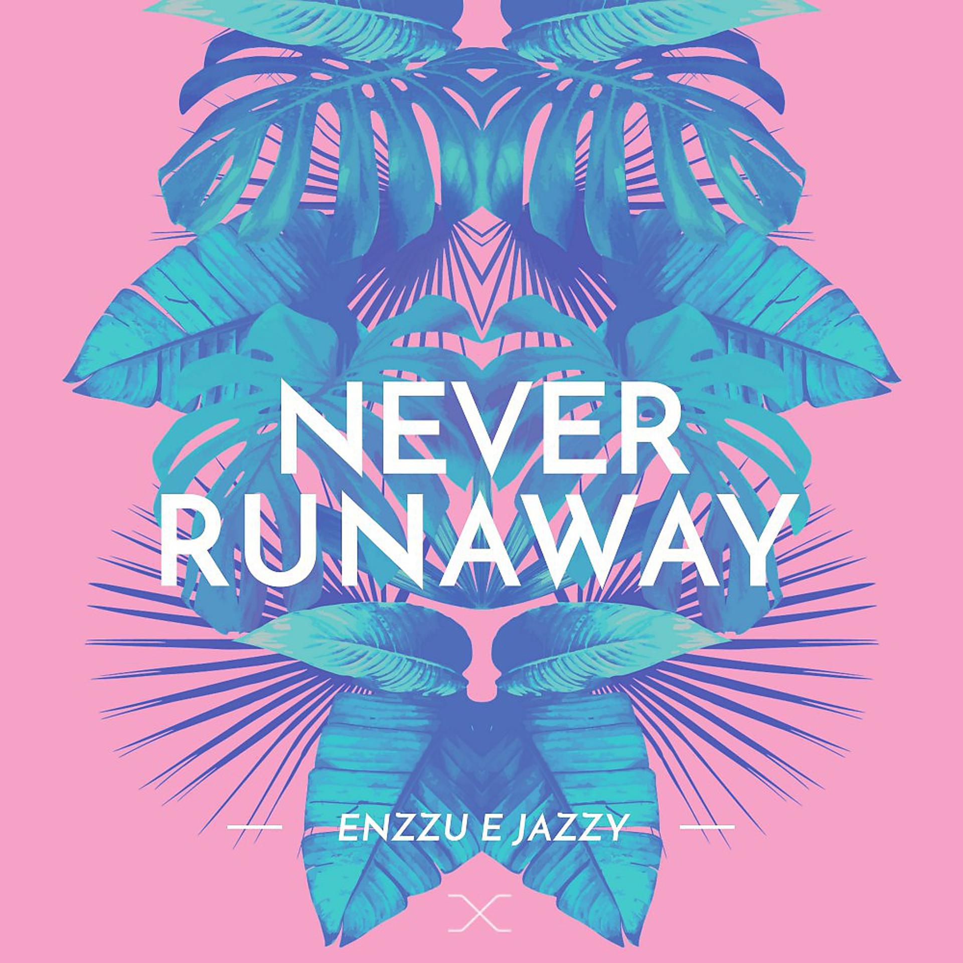 Постер альбома Never Runaway
