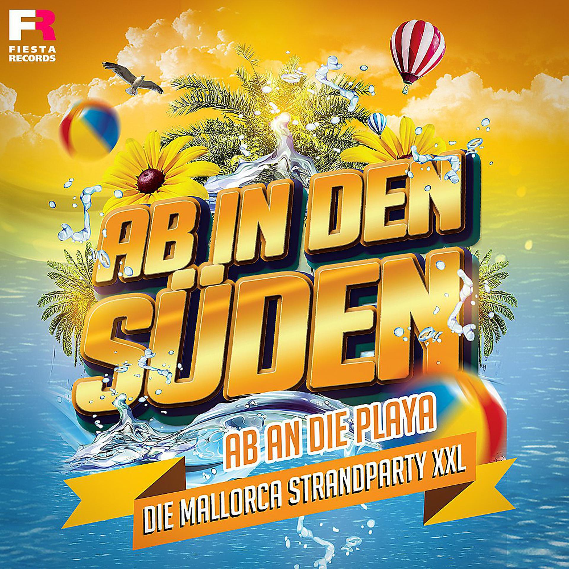 Постер альбома Ab in den Süden - Ab an die Playa (Die Mallorca Strandparty XXL)