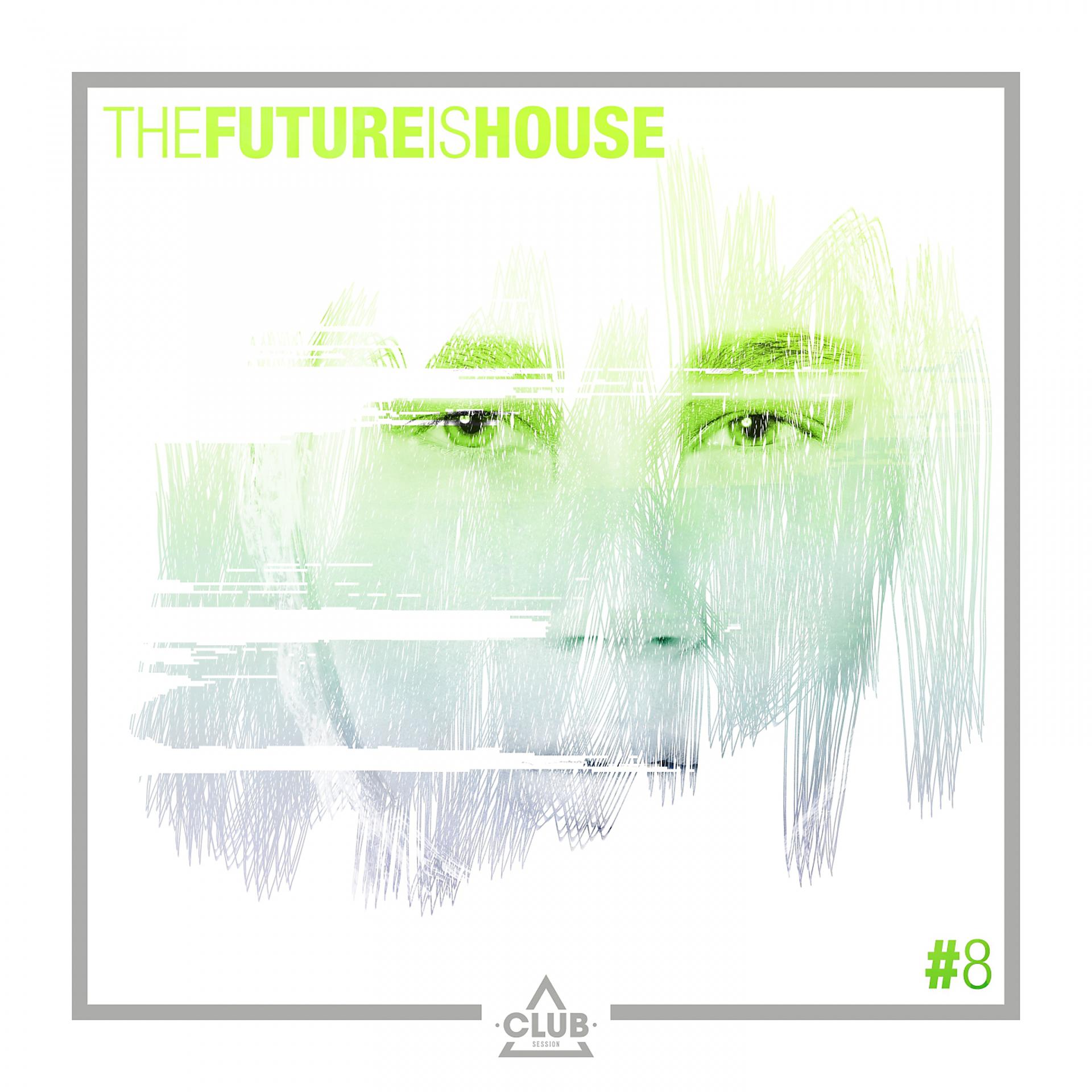 Постер альбома The Future is House #8