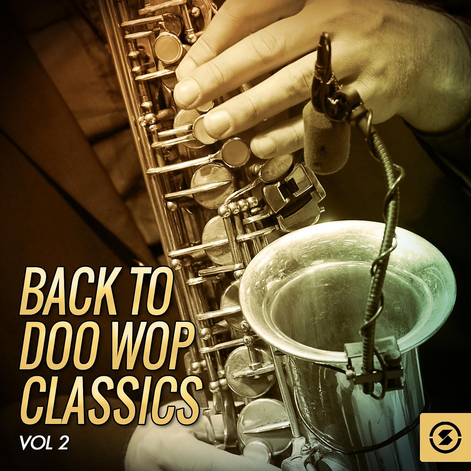 Постер альбома Back to Doo Wop Classics, Vol. 2