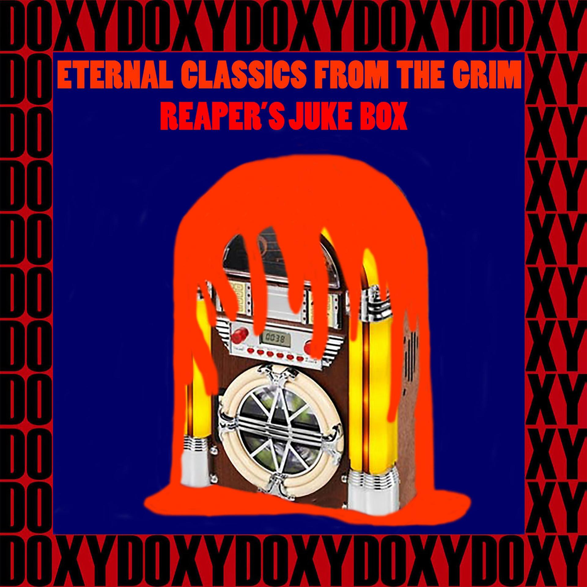 Постер альбома Eternal Classics From The Grim Reaper's Juke Box