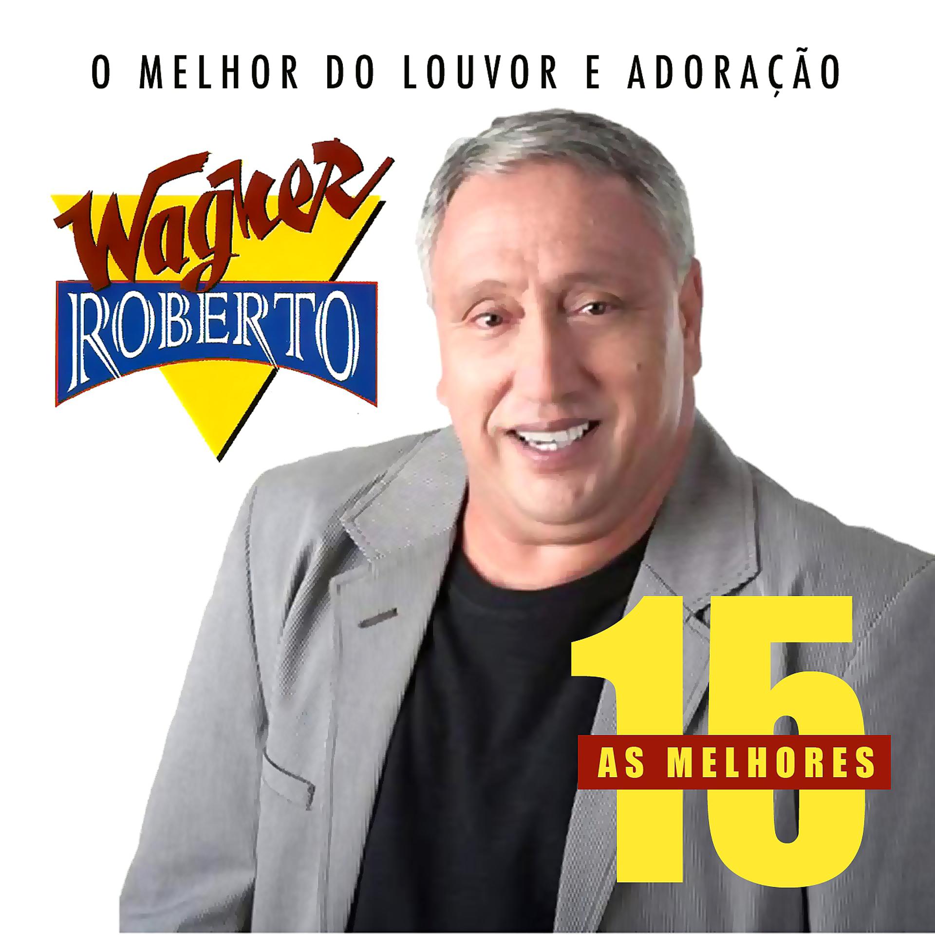 Постер альбома As 15 Melhores de Wagner Roberto