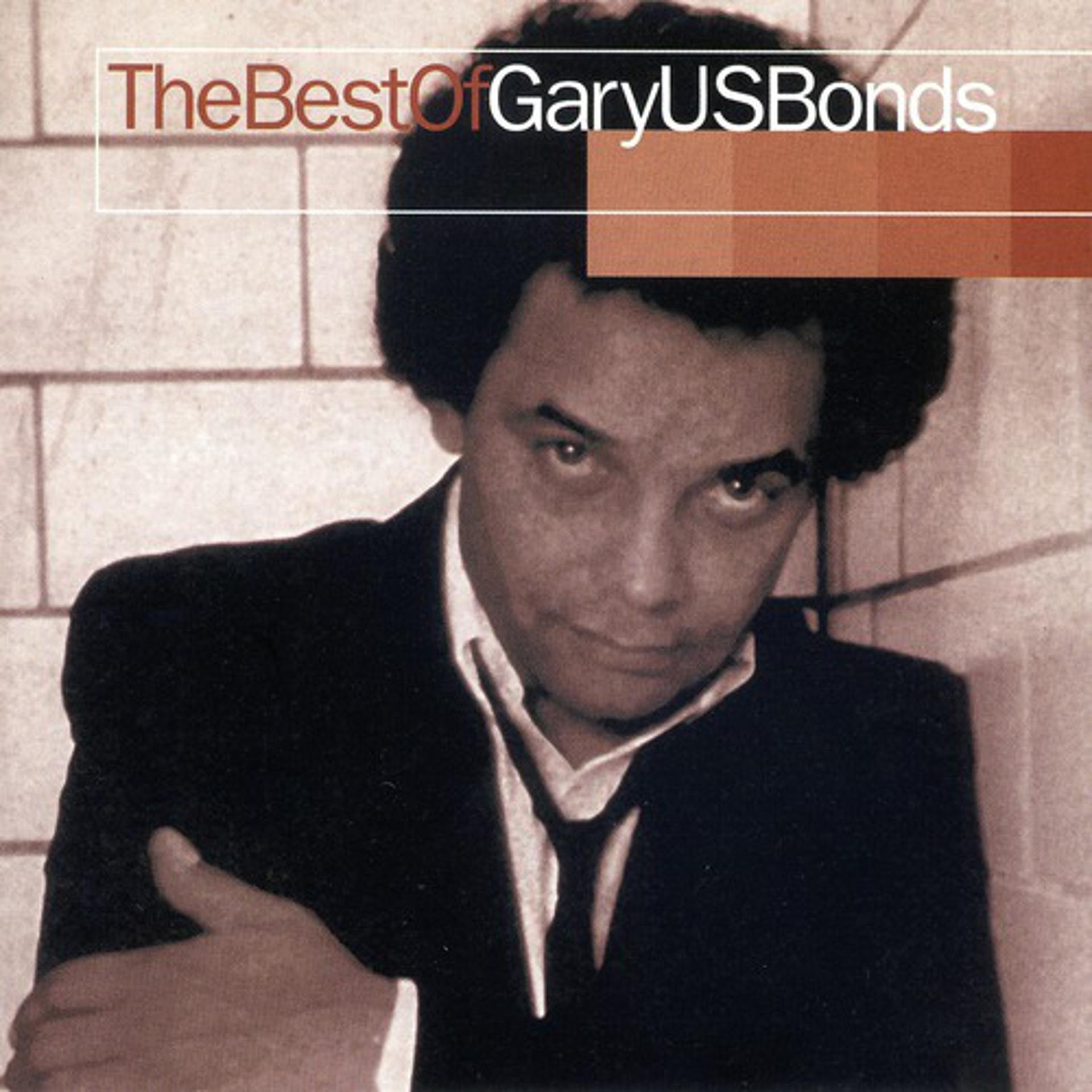 Постер альбома The Best Of Gary U S Bonds