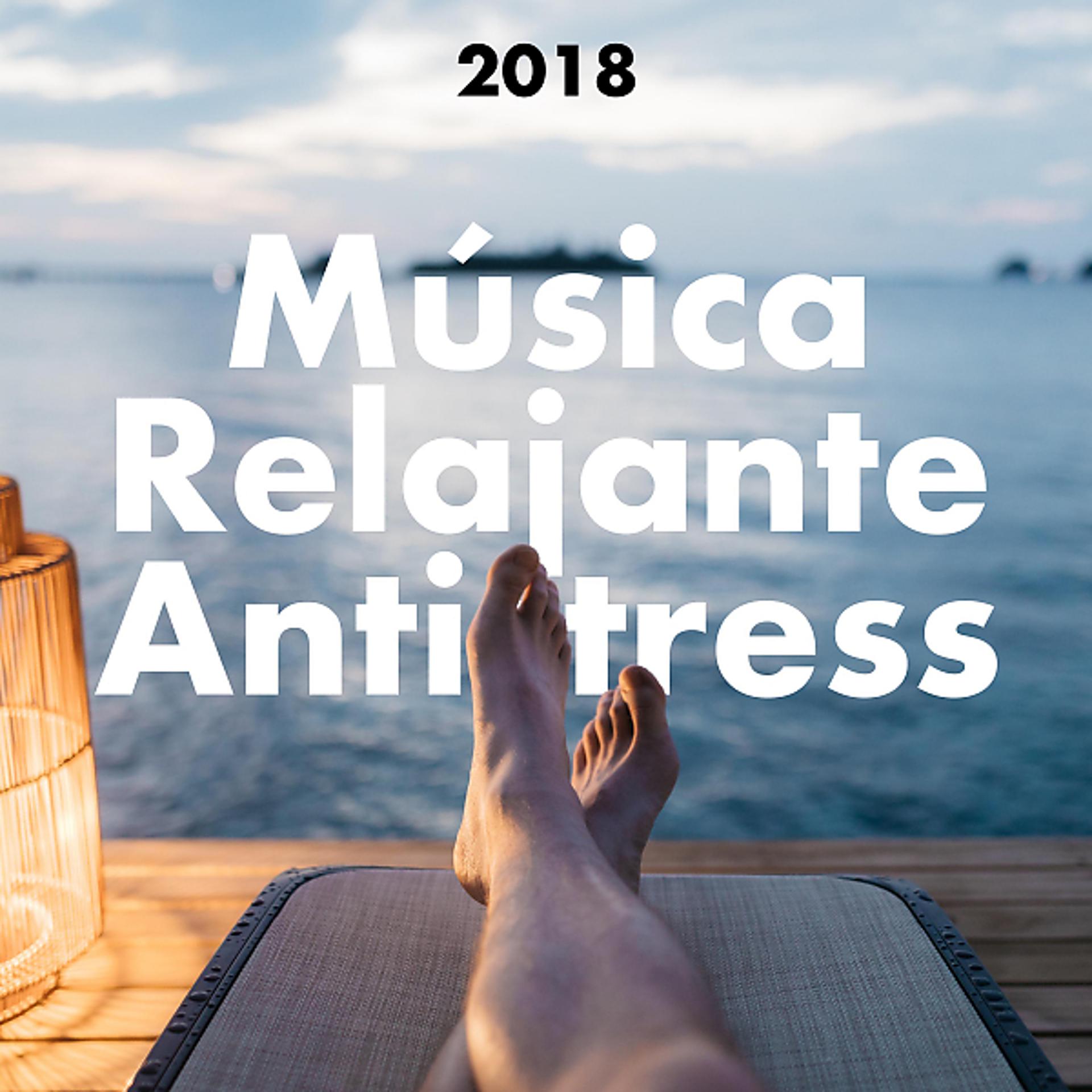 Постер альбома Música Relajante Antistress 2018 - Musica Relajante con Flauta Zen y Sonidos de la Naturaleza