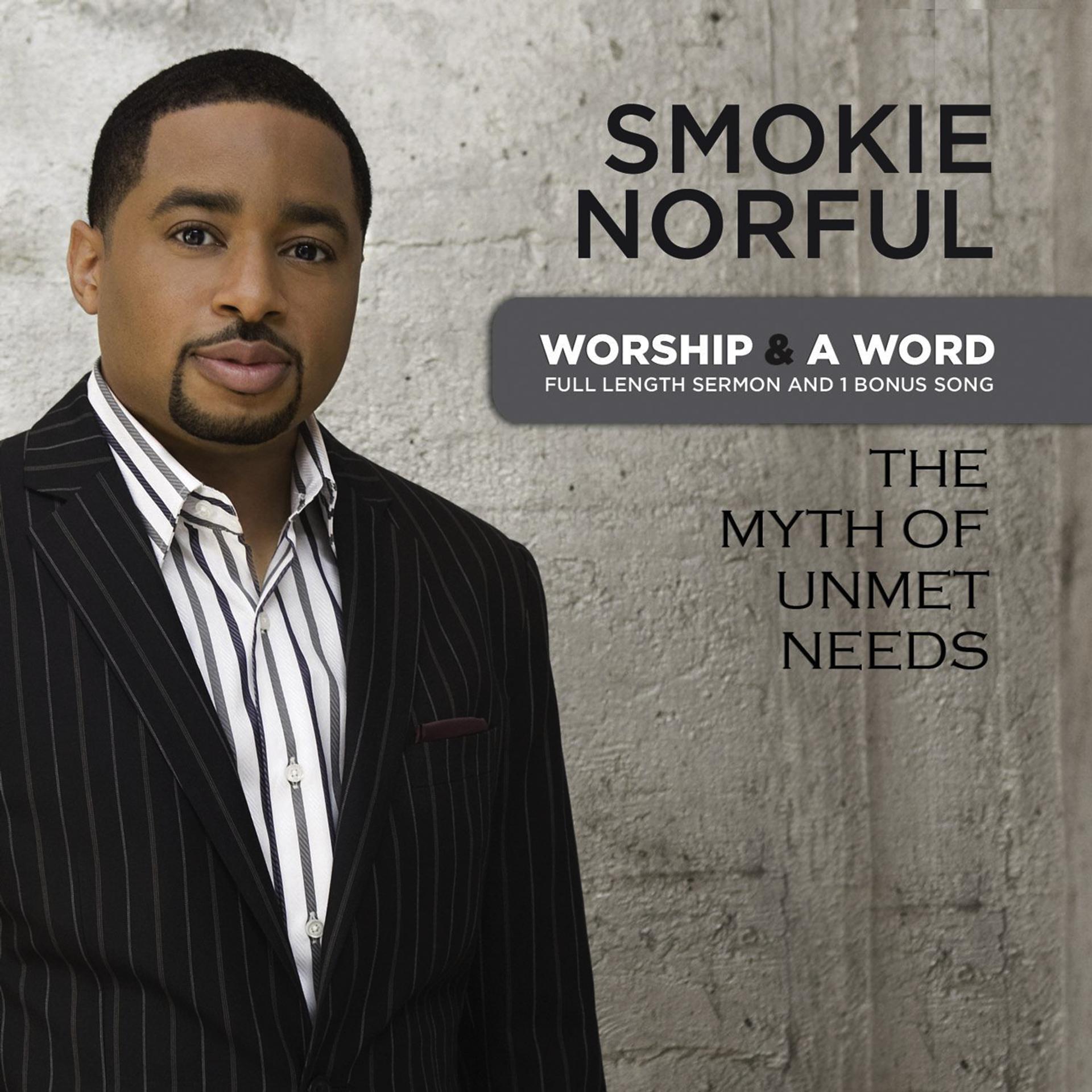 Постер альбома Worship And A Word: The Myth Of Unmet Needs