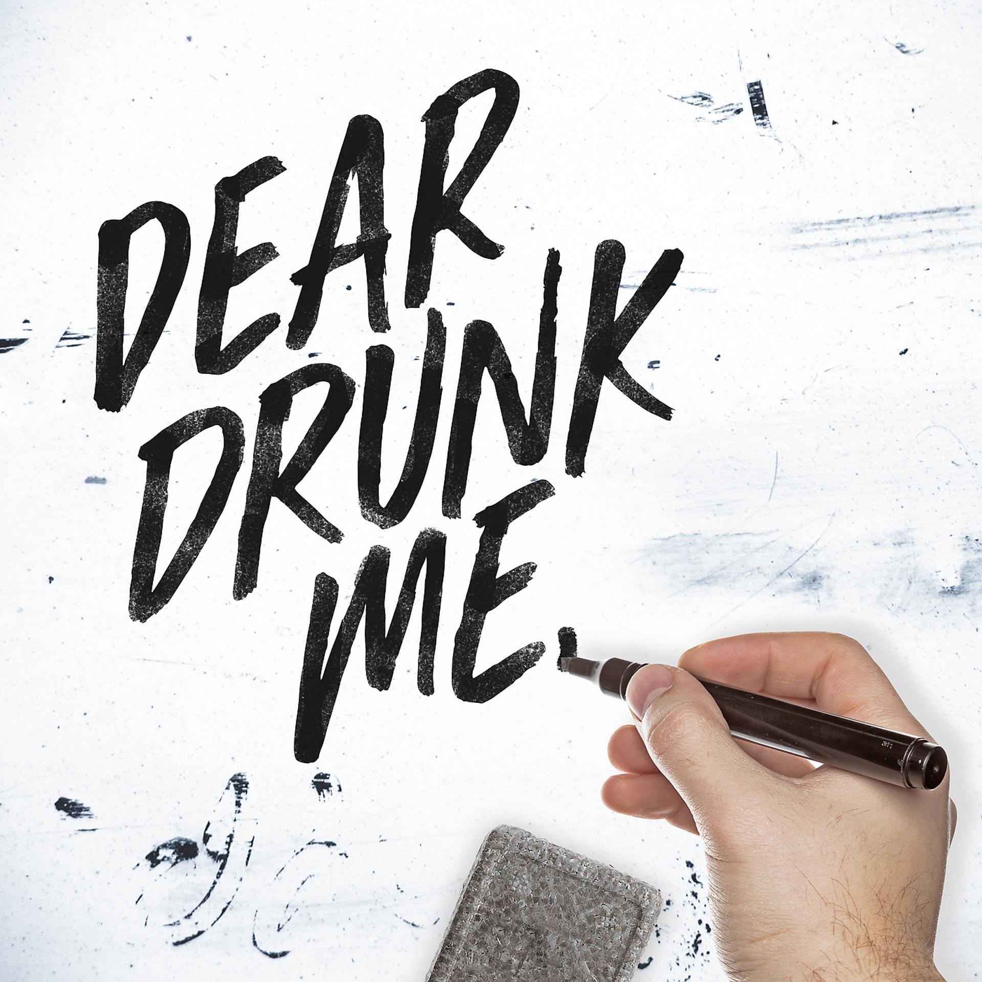 Постер альбома Dear Drunk Me