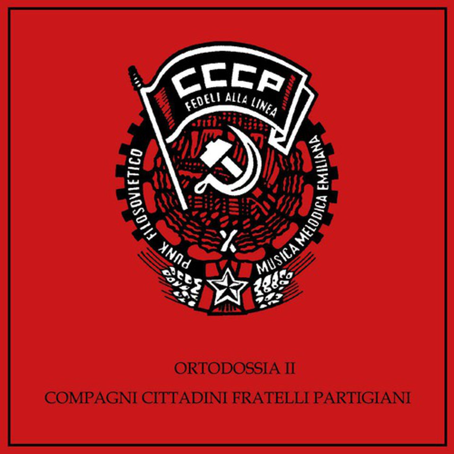 Постер альбома Ortodossia II/Compagni, Cittadini, Fratelli, Partigiani