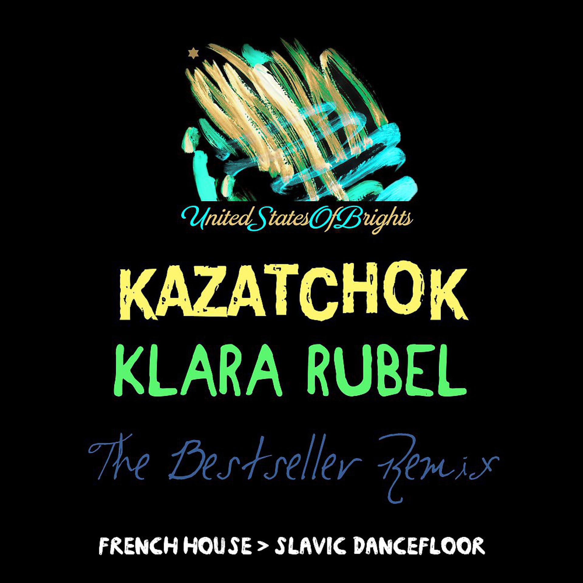 Постер альбома Kazatchok (The Bestseller Remix)