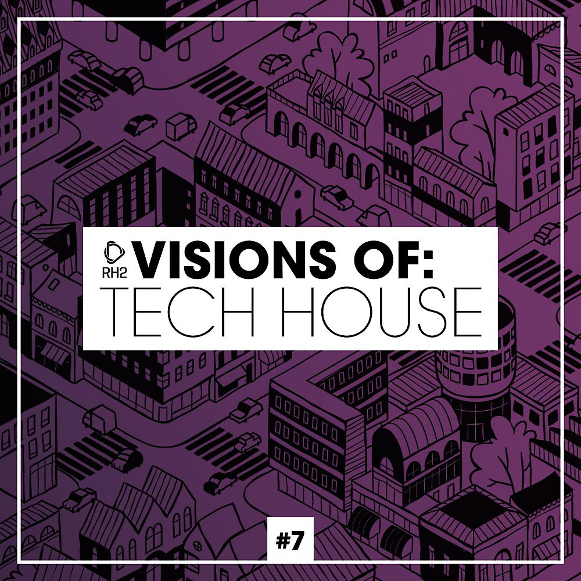 Постер альбома Visions of: Tech House, Vol. 7