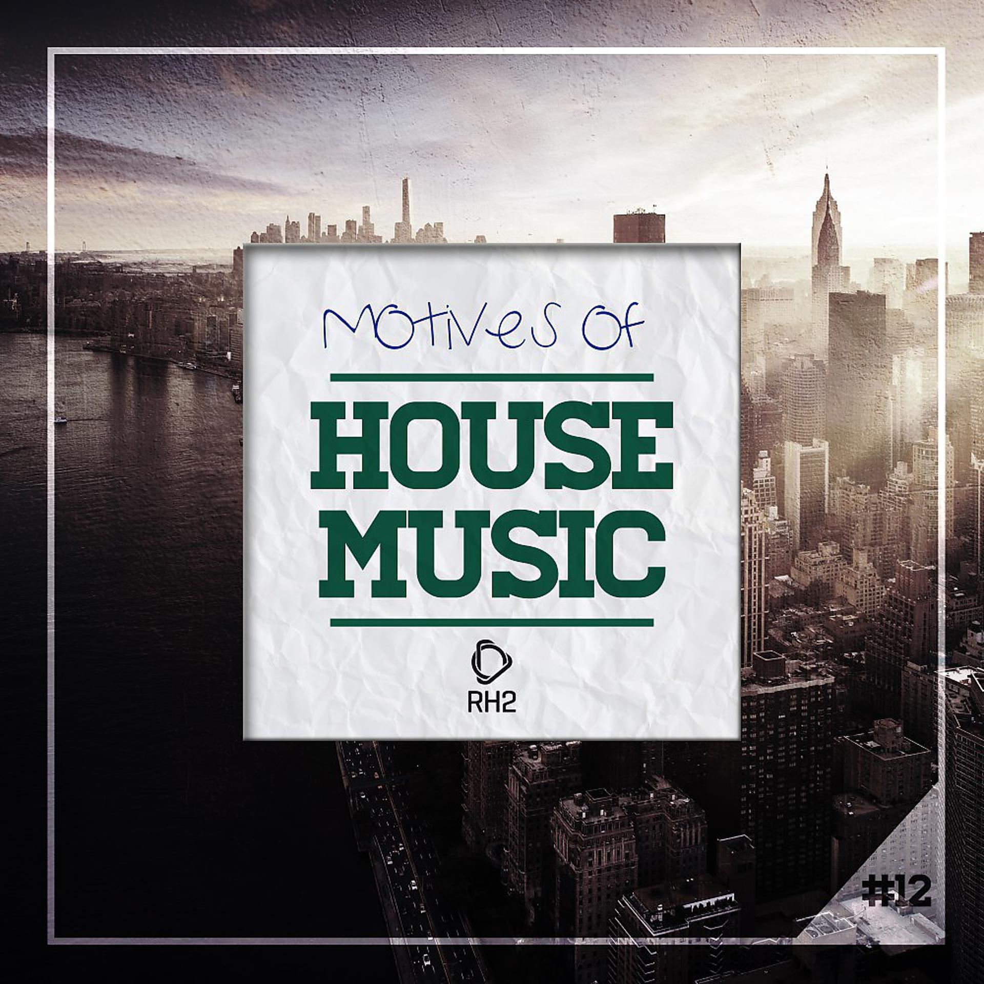Постер альбома Motives of House Music, Vol. 12