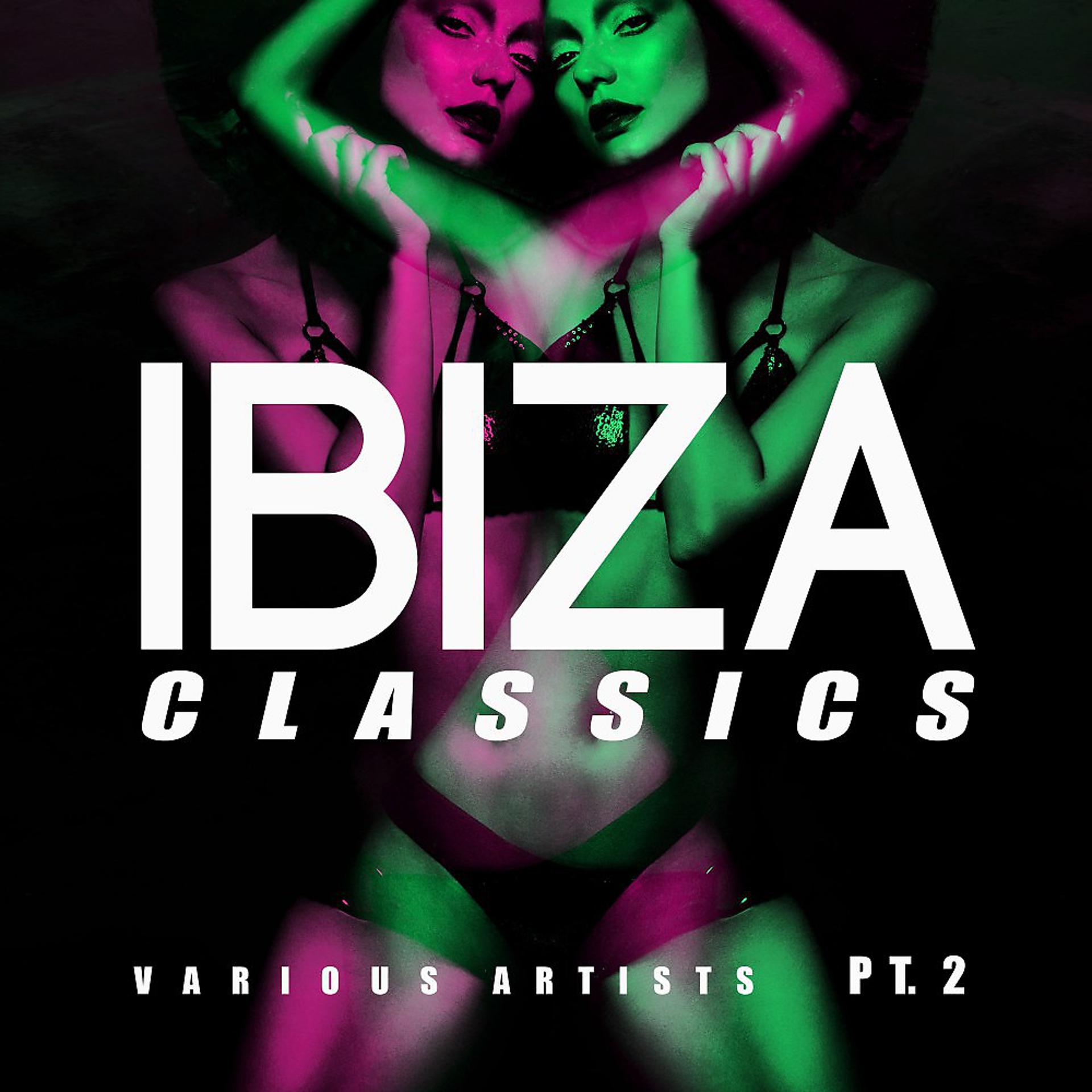 Постер альбома Ibiza Classics, Pt. 2