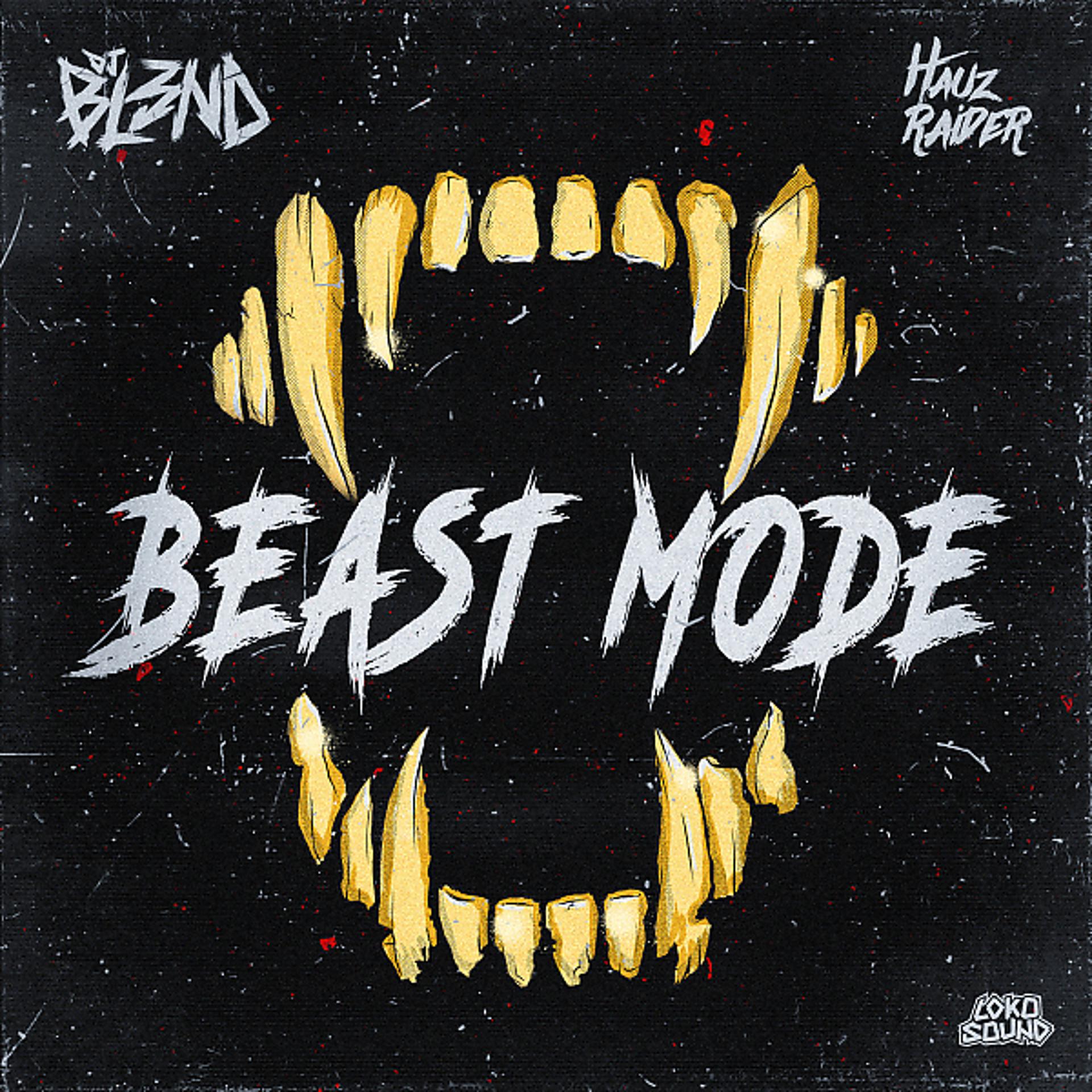 Постер к треку DJ Bl3nd, HAUZ RAIDER - Beast Mode (feat. HAUZ RAIDER)
