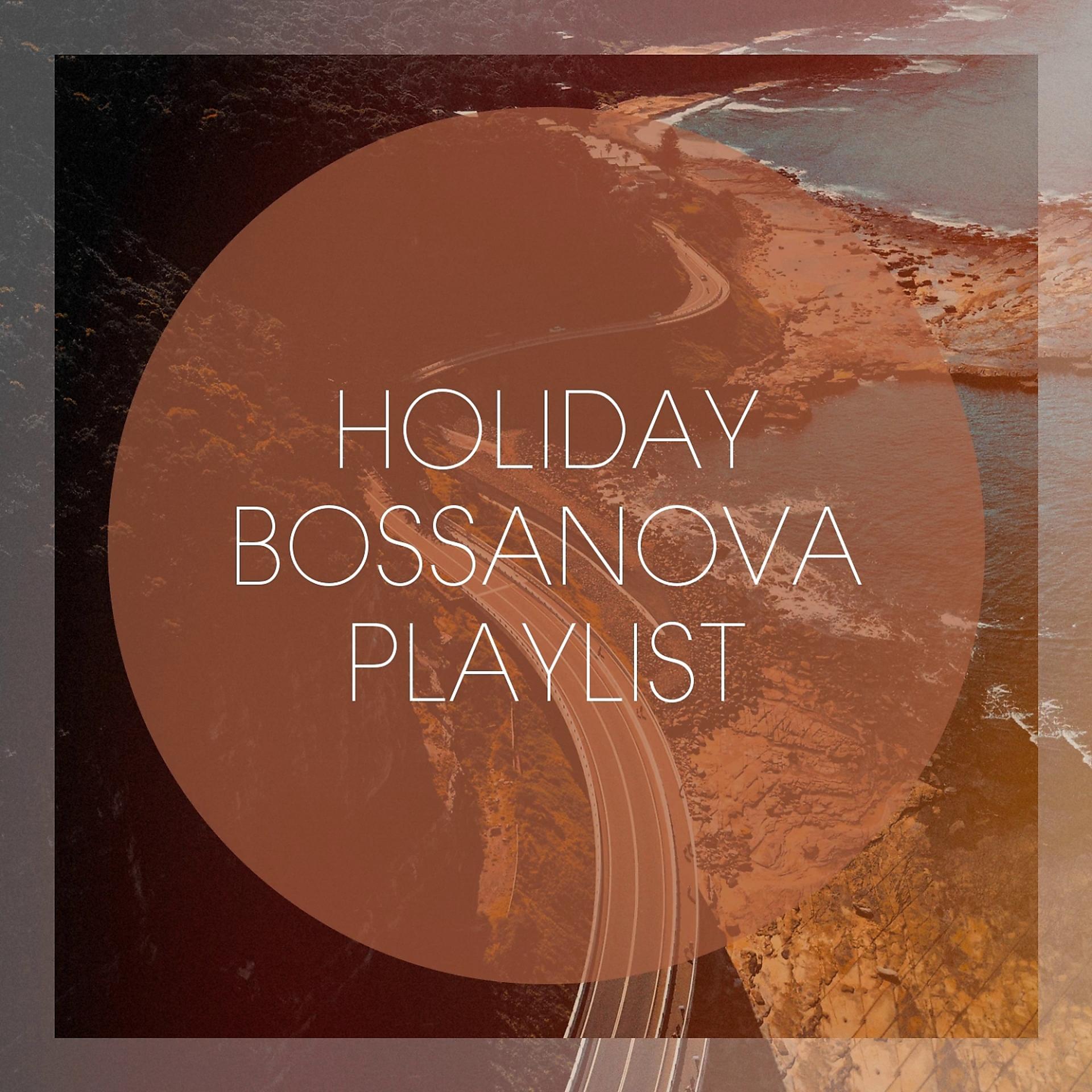 Постер альбома Holiday Bossanova Playlist