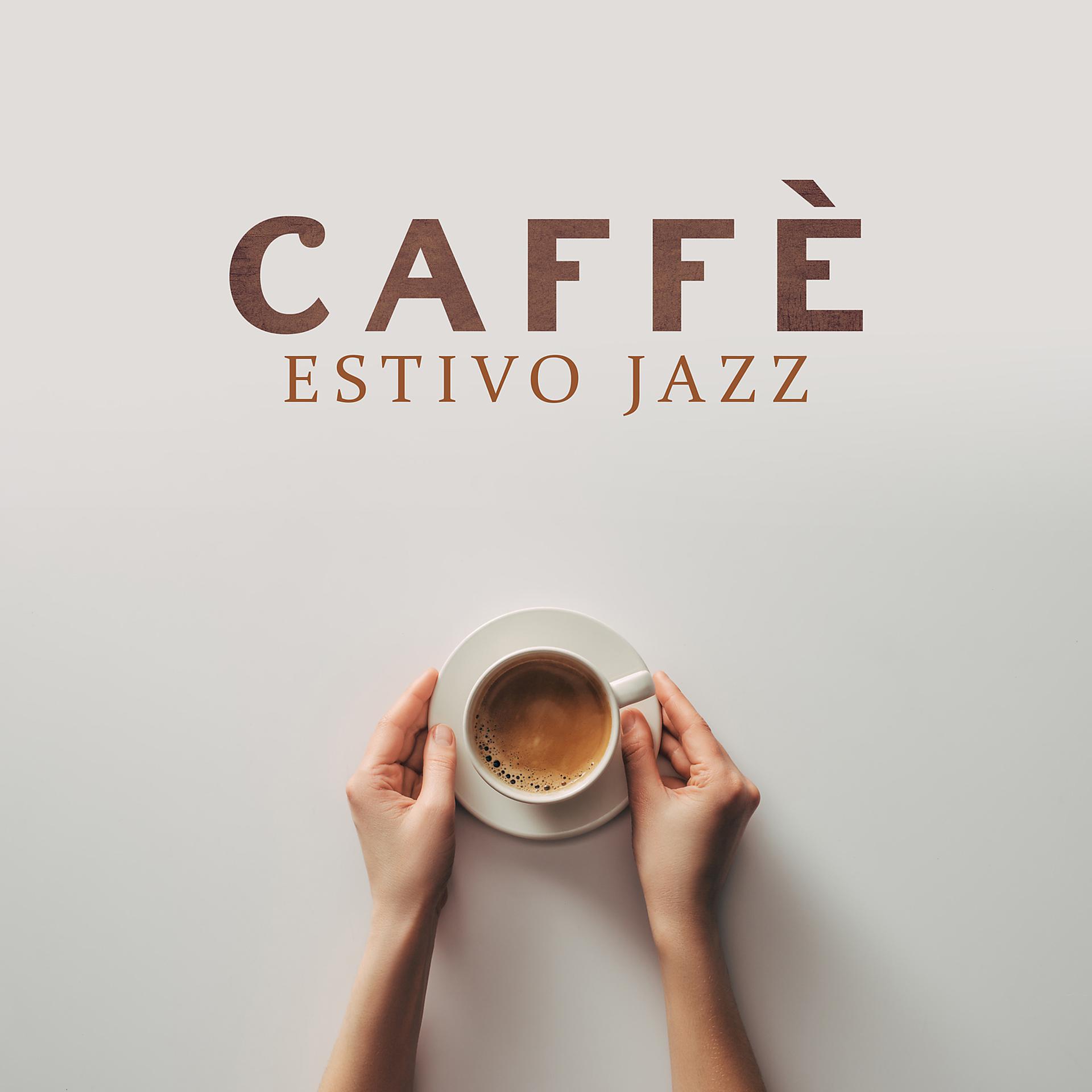 Постер альбома Caffè estivo jazz – Bossanova, Musica rilassante per lavoro, studia