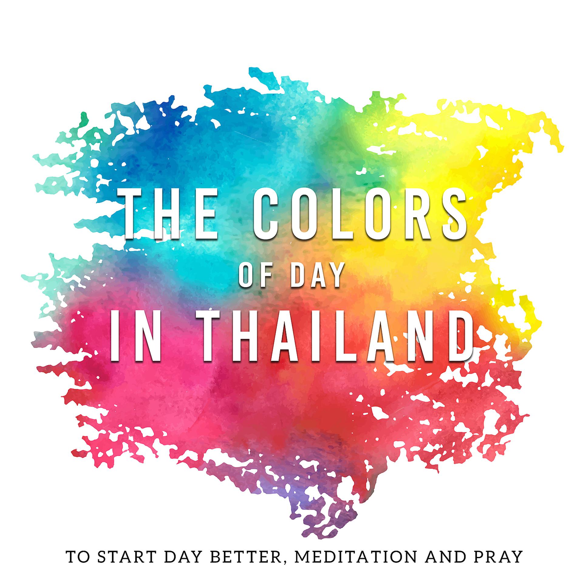Постер альбома The Colors of Day in Thailand (To Start Day Better, Meditation and Pray)