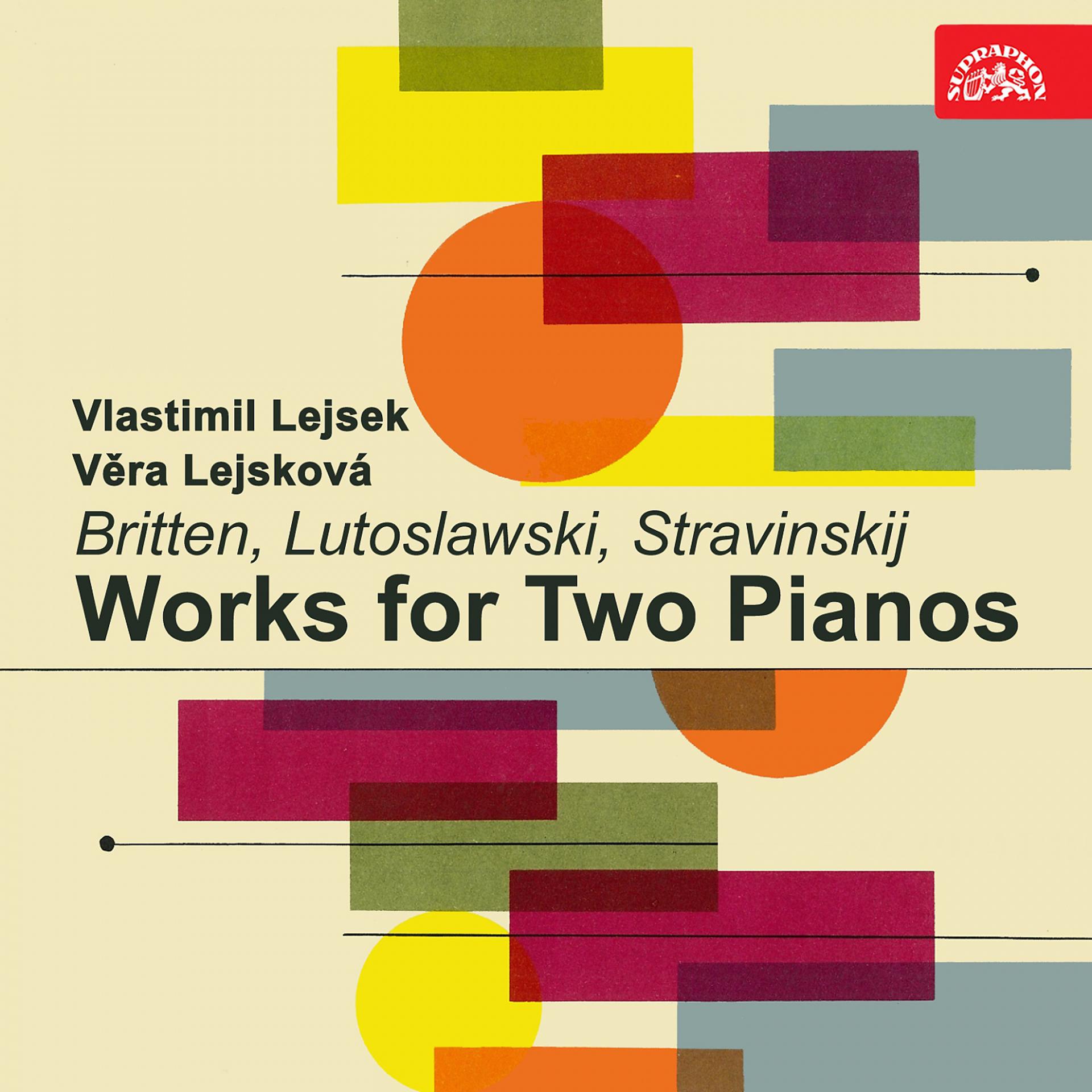 Постер альбома Britten, Lutoslawski, Stravinsky: Works for 2 Pianos
