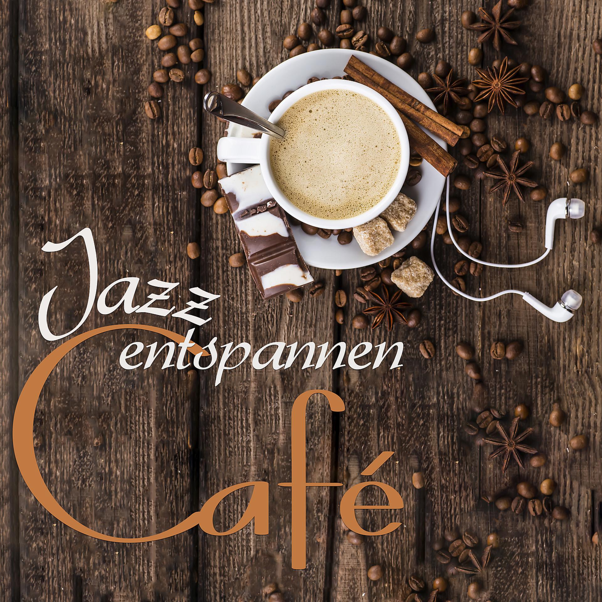 Постер альбома Jazz entspannen Café: Beste Instrumentalmusik, Chill Lounge, sanfte Sounds, Jazz nach Geschäftsschluss