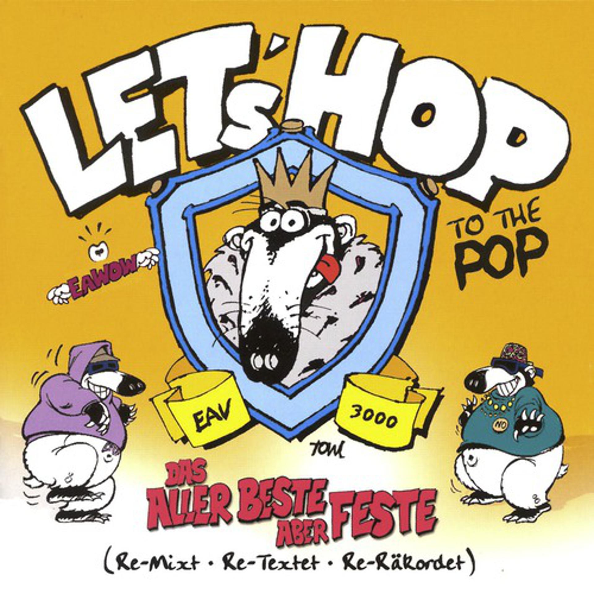 Постер альбома Let's Hop To The Pop (Das Allerbeste - Aber Feste)