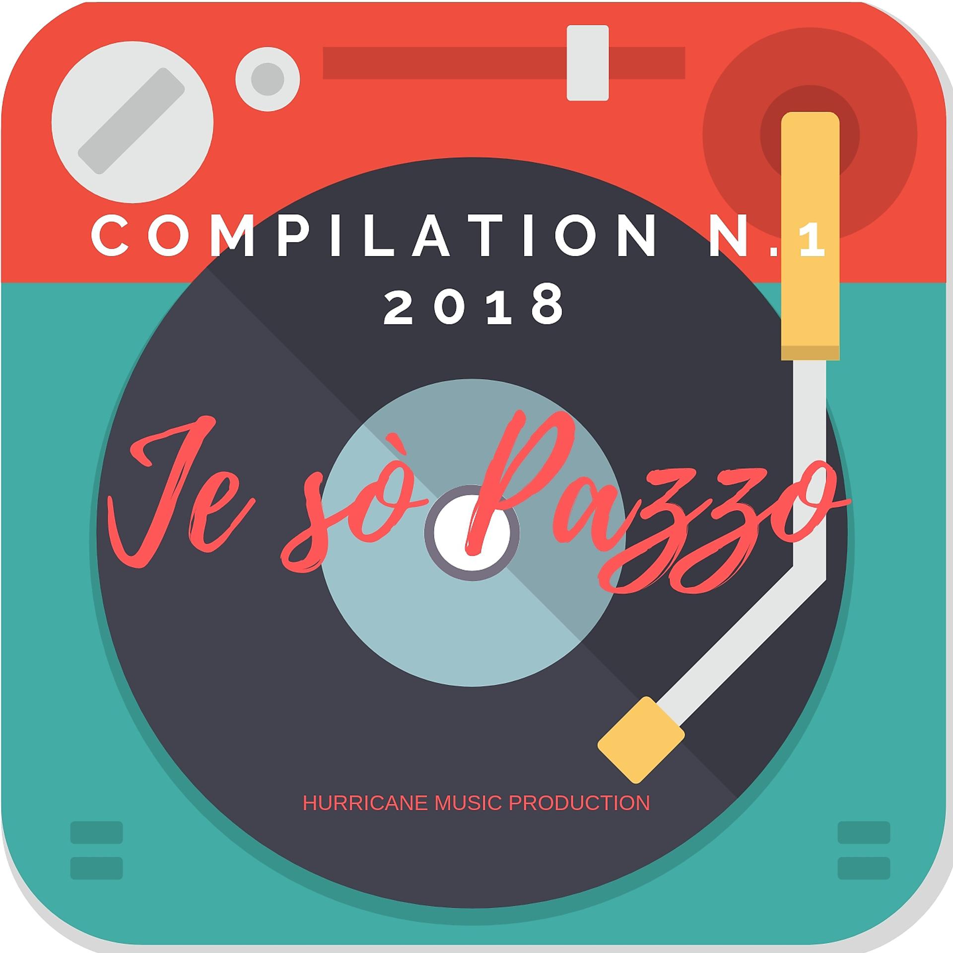 Постер альбома Je' so pazz, Compilation n. 1 2018
