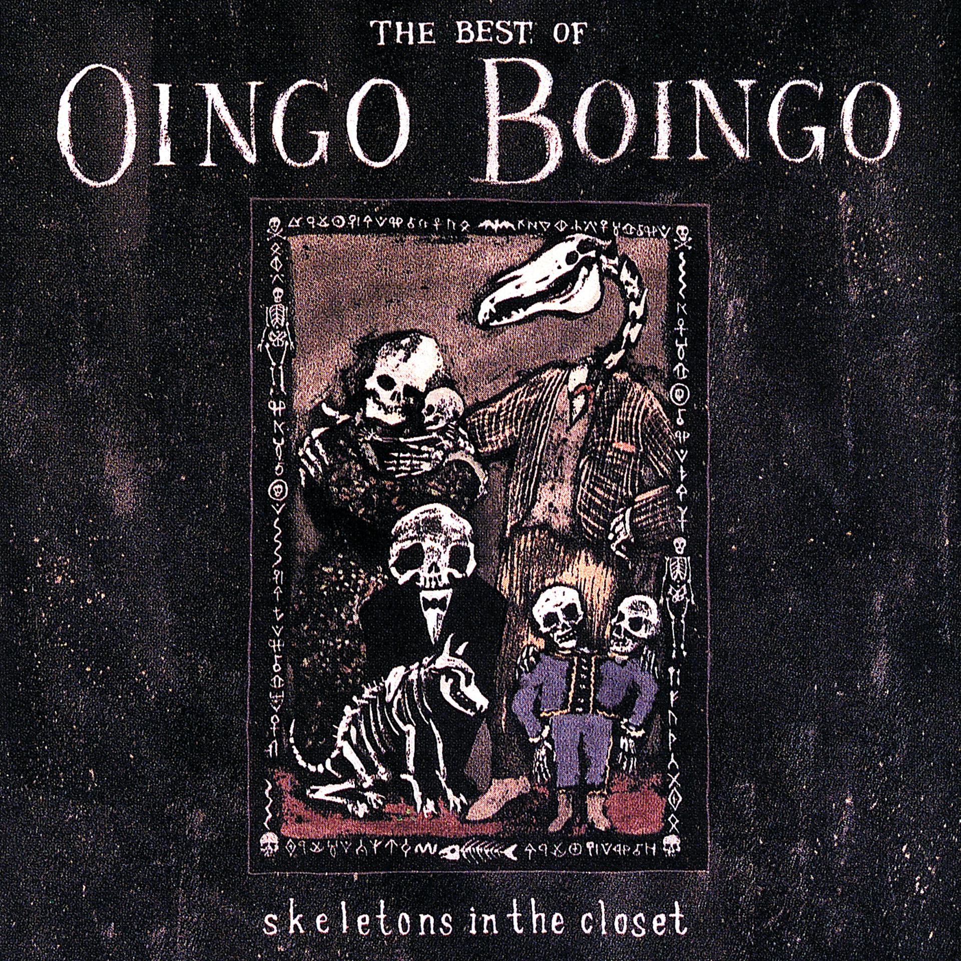 Постер альбома Skeletons In The Closet: The Best Of Oingo Boingo