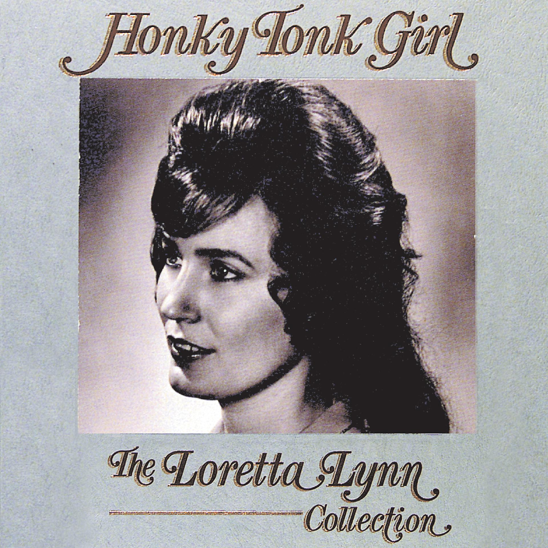 Постер альбома Honky Tonk Girl:  The Loretta Lynn Collection