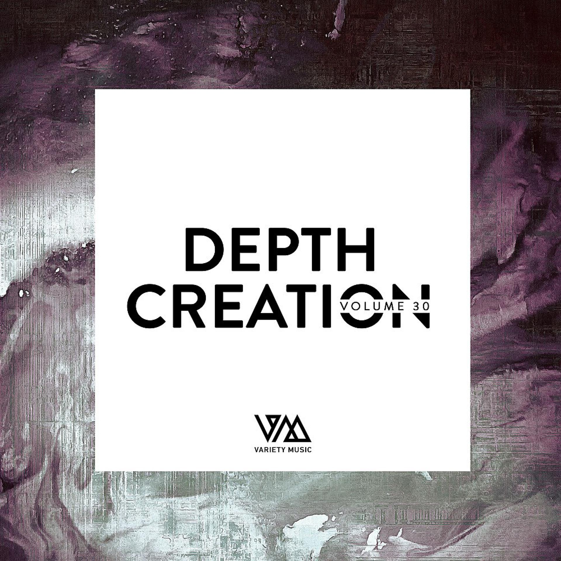 Постер альбома Depth Creation, Vol. 30