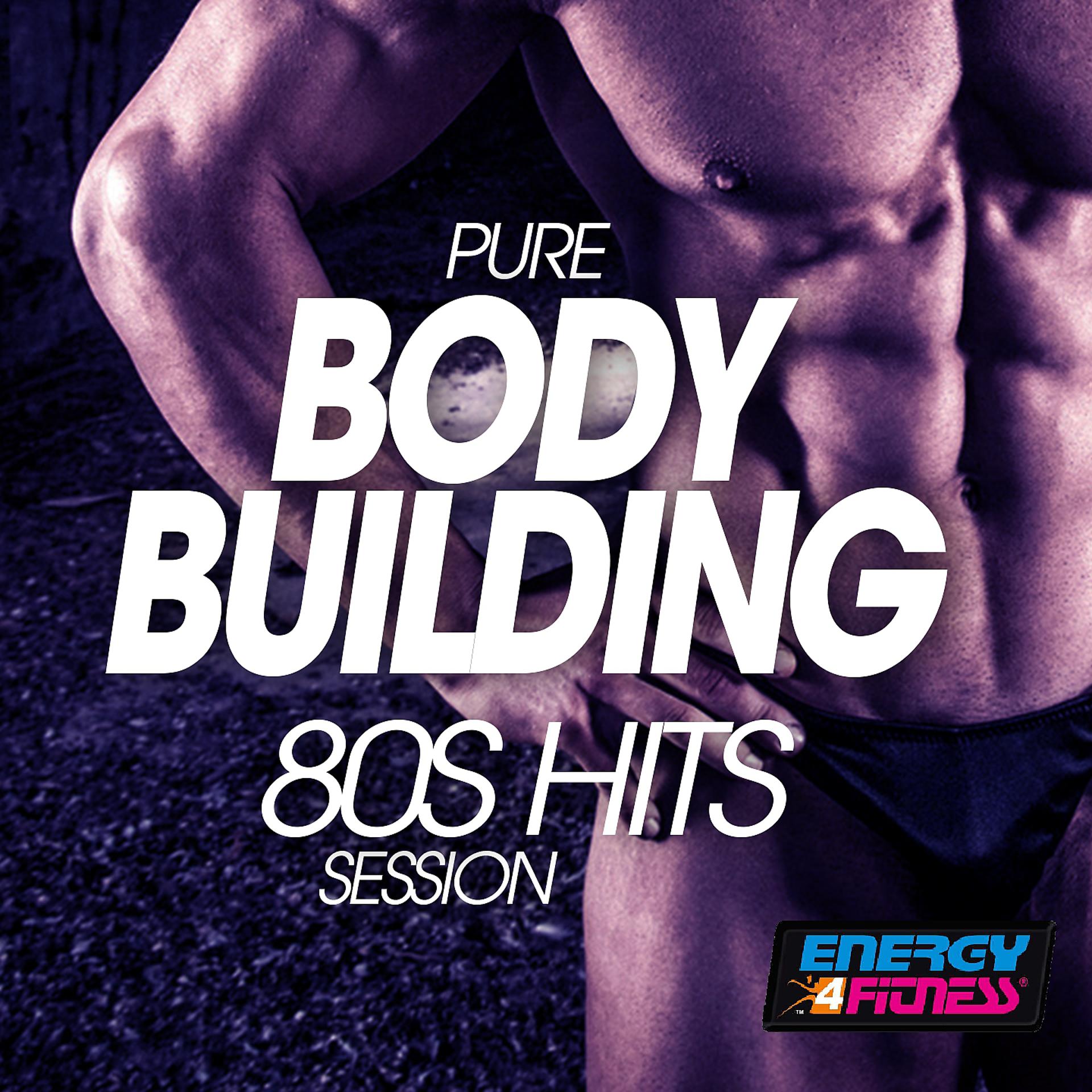 Постер альбома Pure Body Building 80S Hits Session