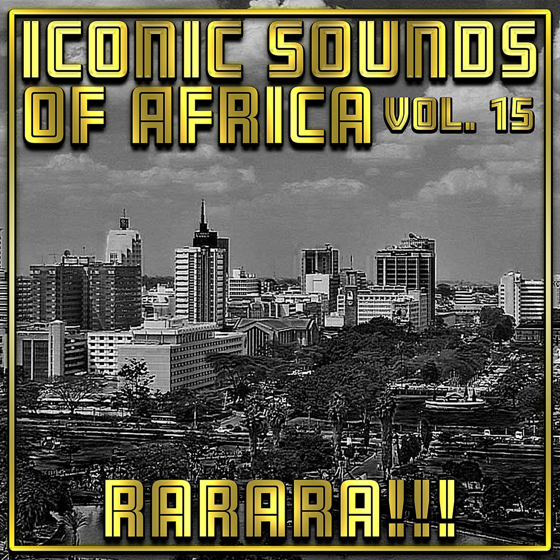 Постер альбома Iconic Sounds Of Africa - Vol. 15