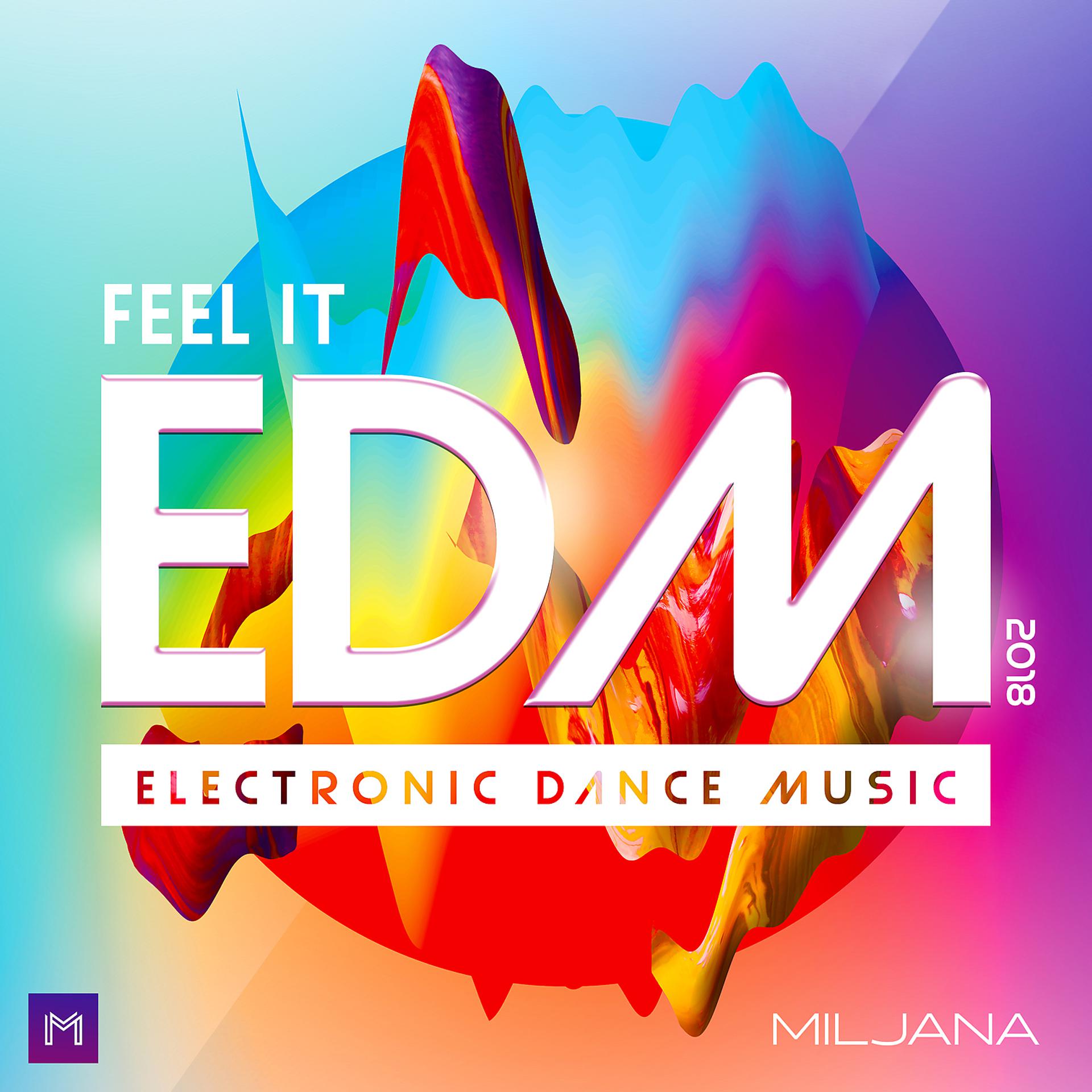 Постер альбома Feel It EDM 2018 - Electronic Dance Music