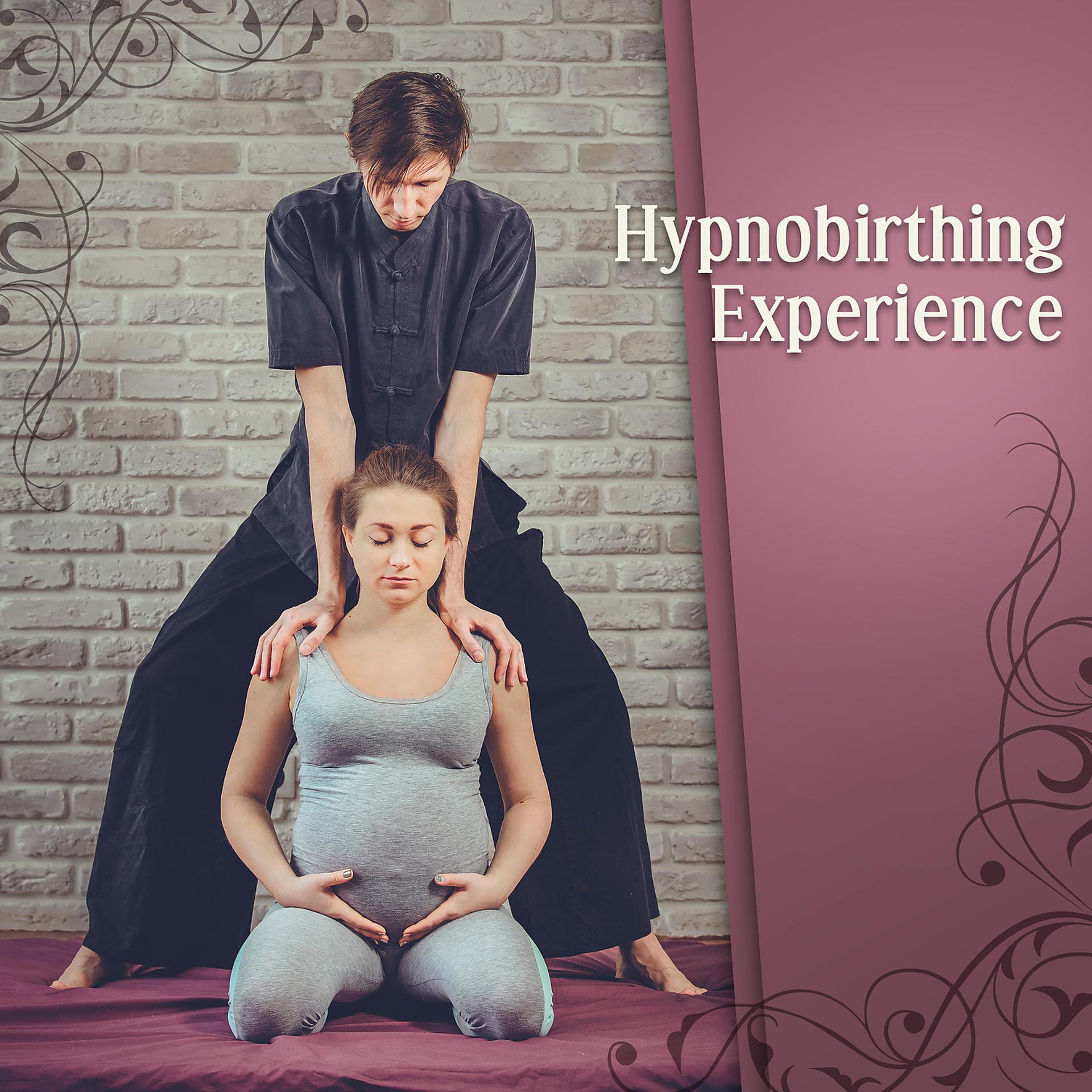 Постер альбома Hypnobirthing Experience: Home Birth, Breathing Visualization, Learn to Relax, Natural Calm