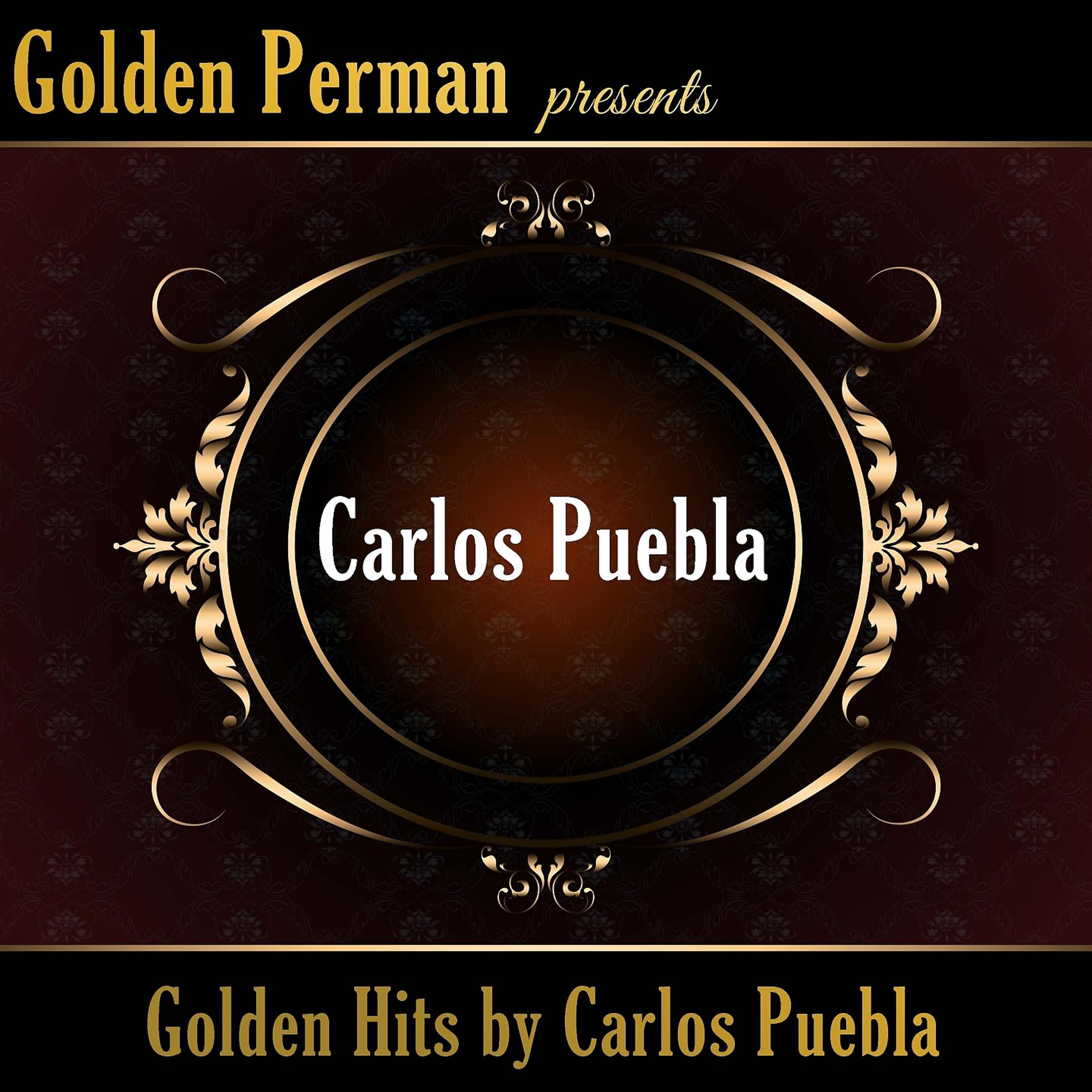 Постер альбома Golden Hits by Carlos Puebla