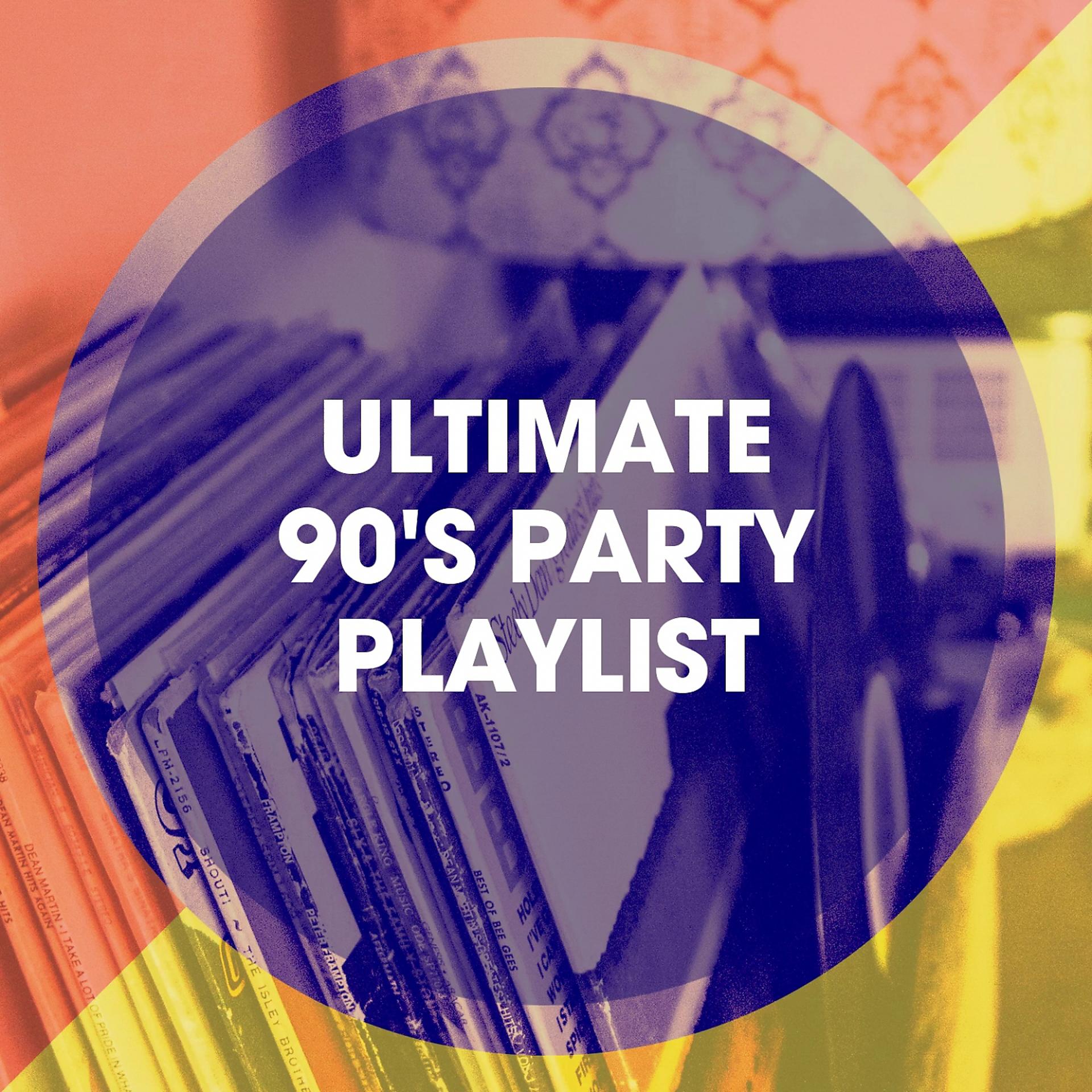 Постер альбома Ultimate 90's Party Playlist