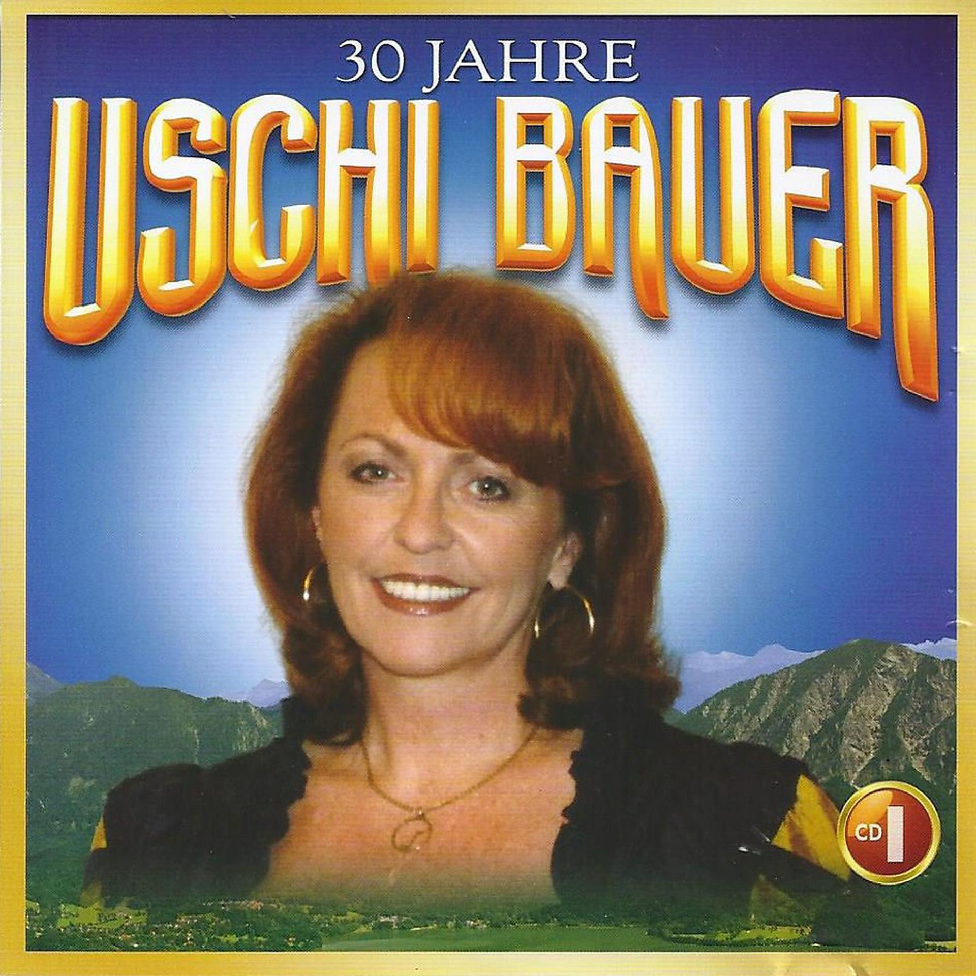 Постер альбома 30 Jahre Uschi Bauer, Vol. 1