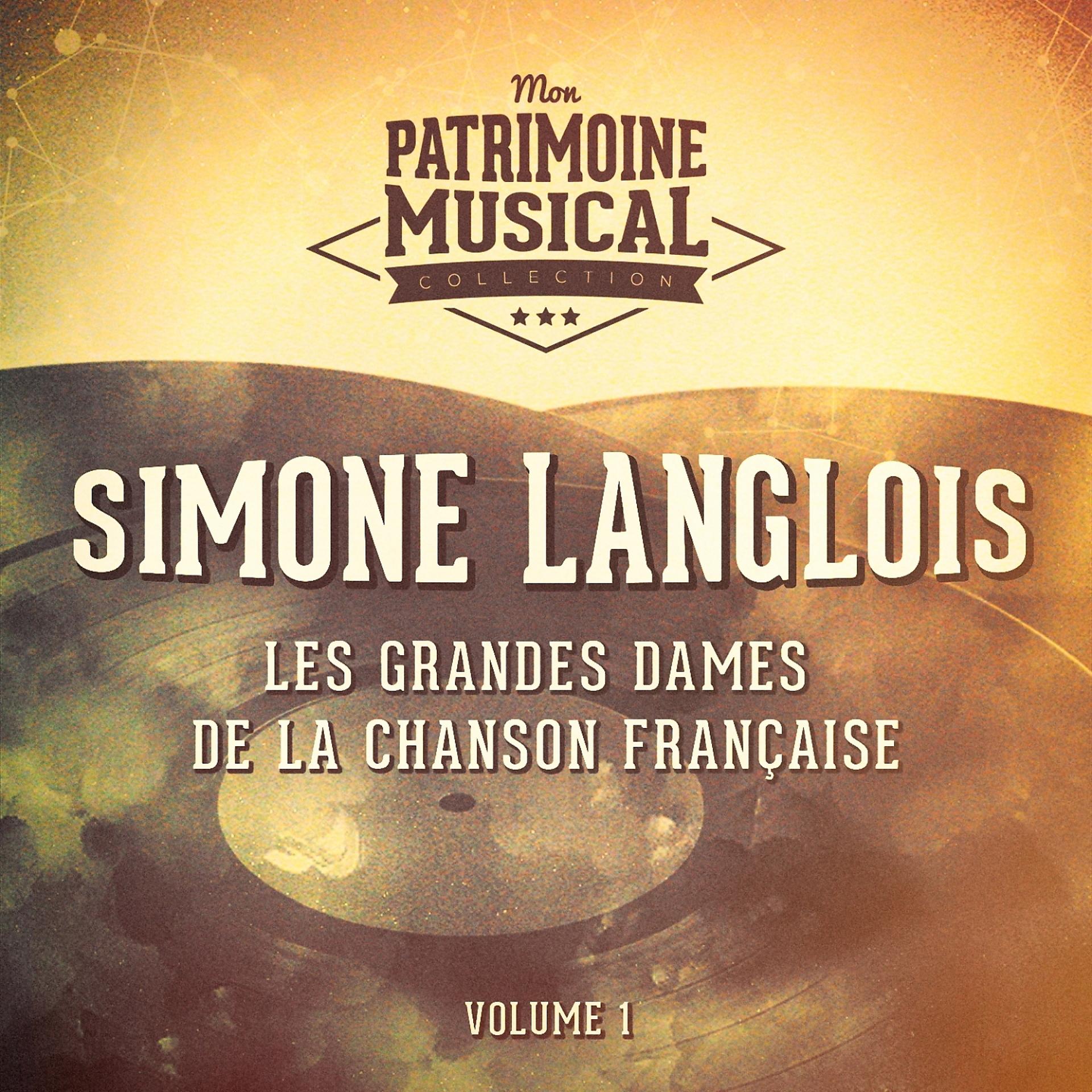 Постер альбома Les grandes dames de la chanson française : simone langlois, vol. 1