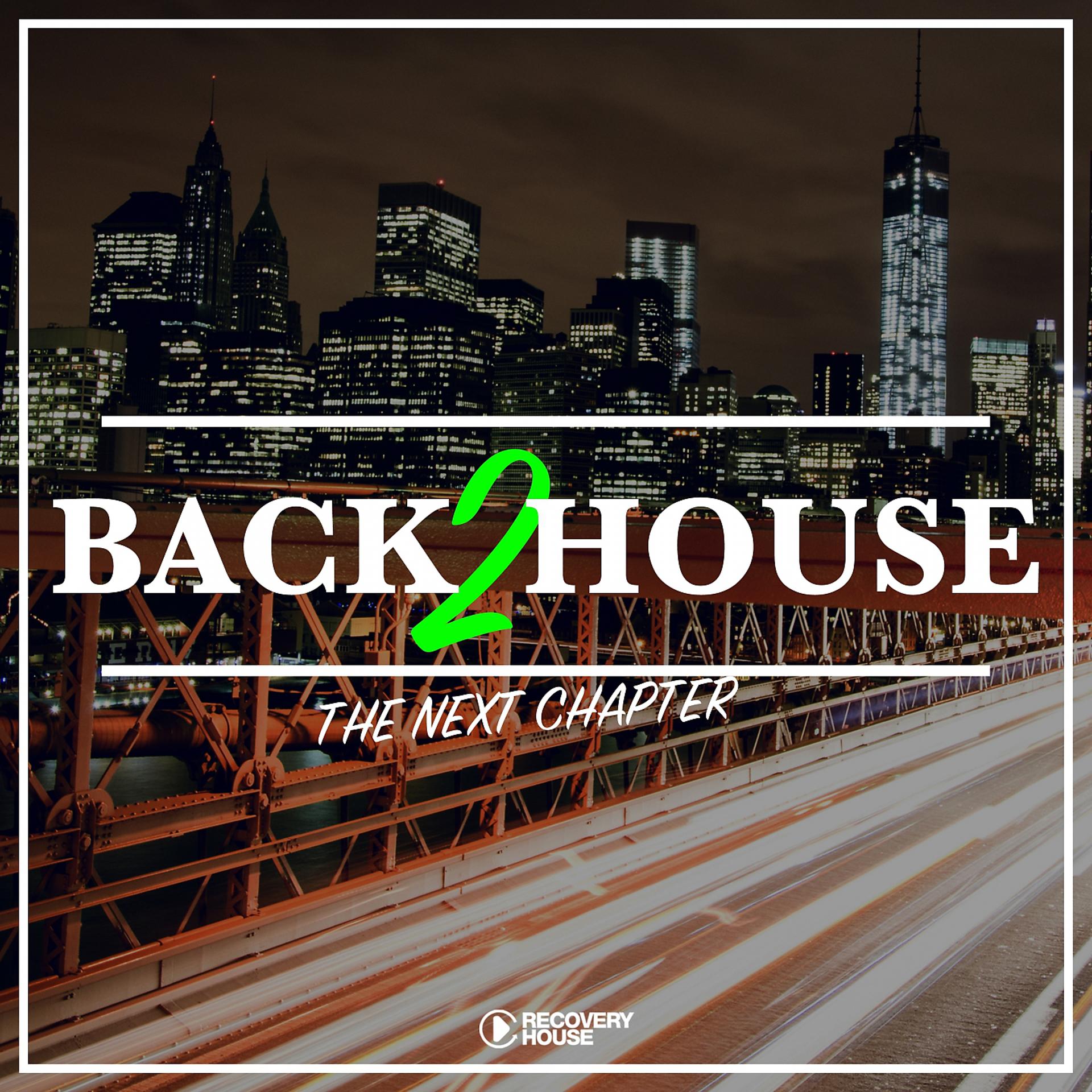 Постер альбома Back 2 House - The Next Chapter
