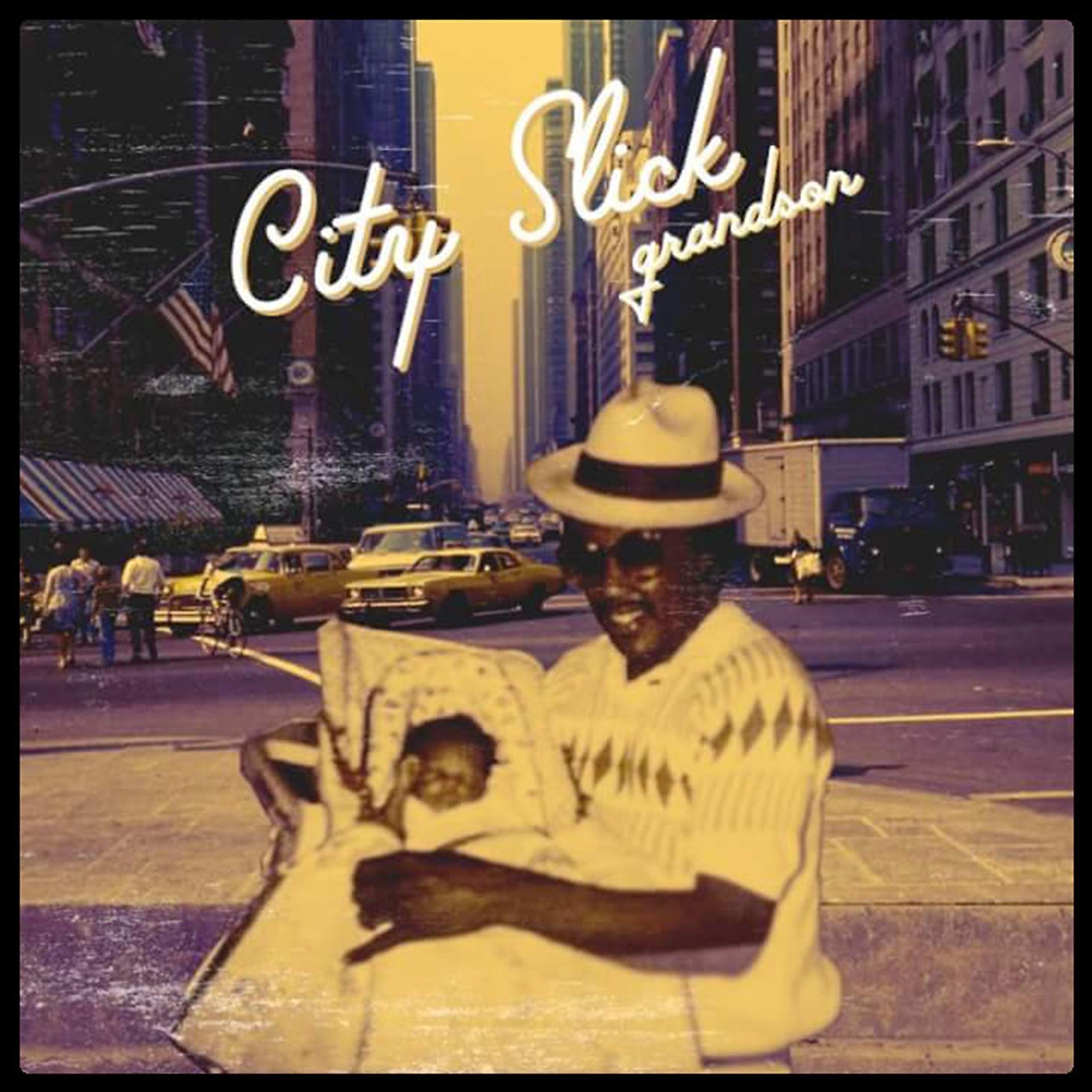 Постер альбома City Slick Grandson