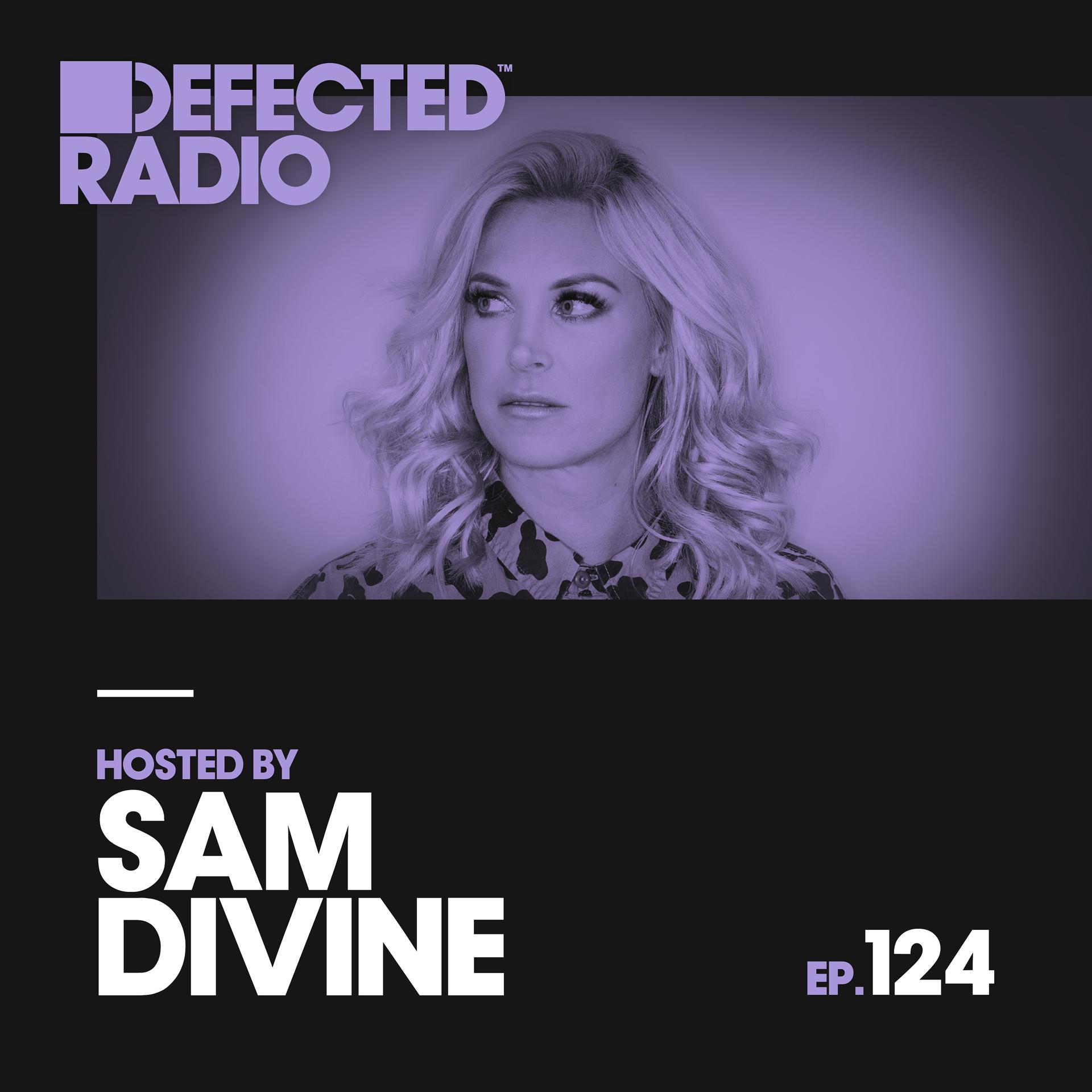 Постер альбома Defected Radio Episode 124 (hosted by Sam Divine)