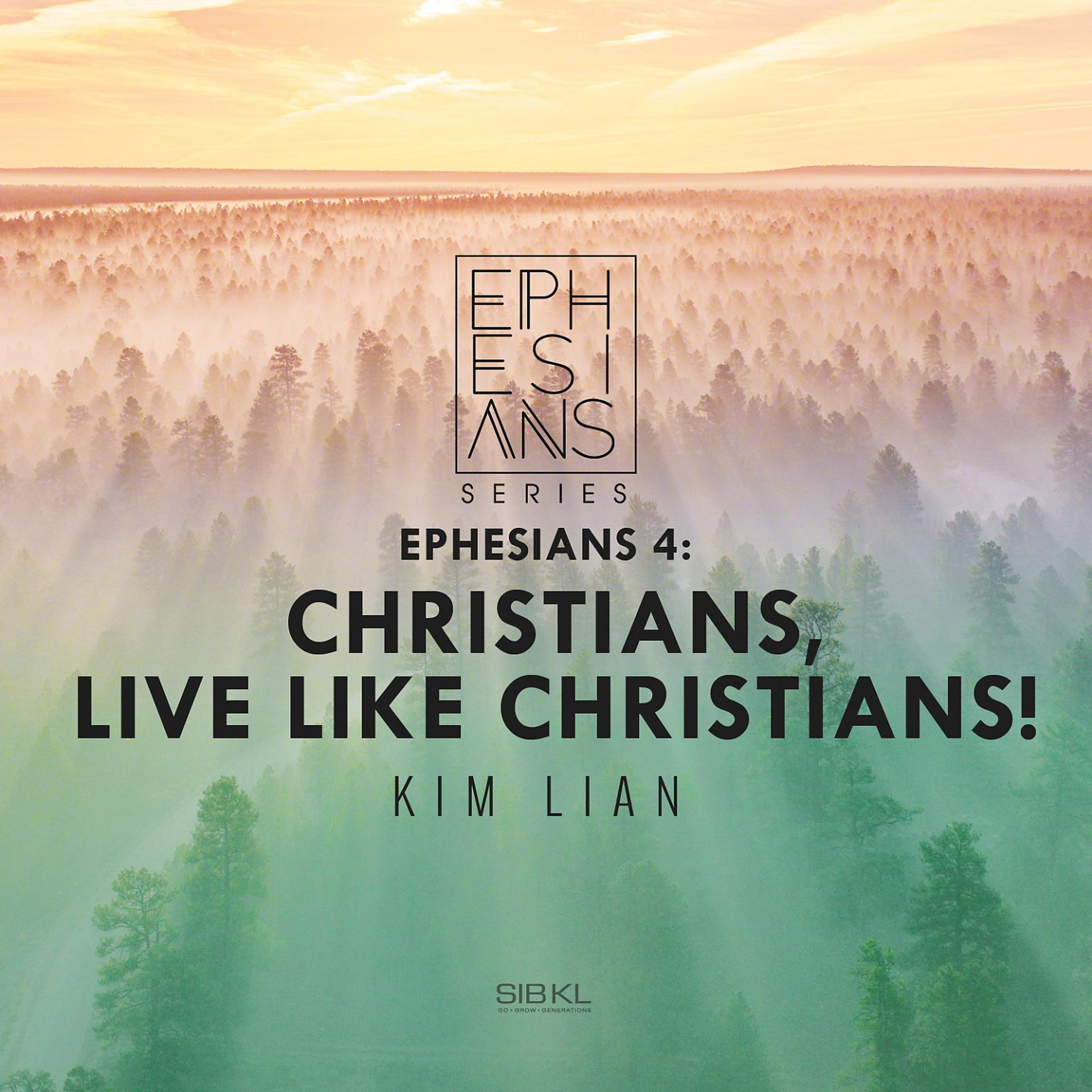 Постер альбома Ephesians 4: Christians, Live Like Christians!