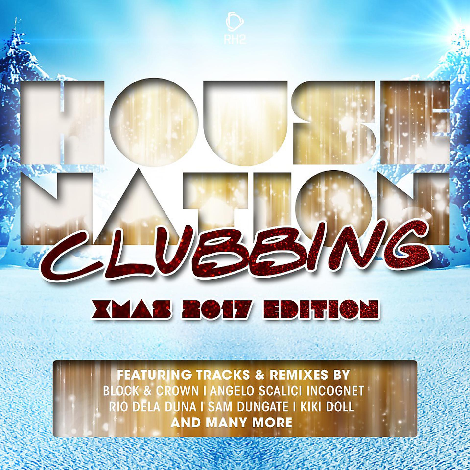 Постер альбома House Nation Clubbing: X-Mas 2017 Edition