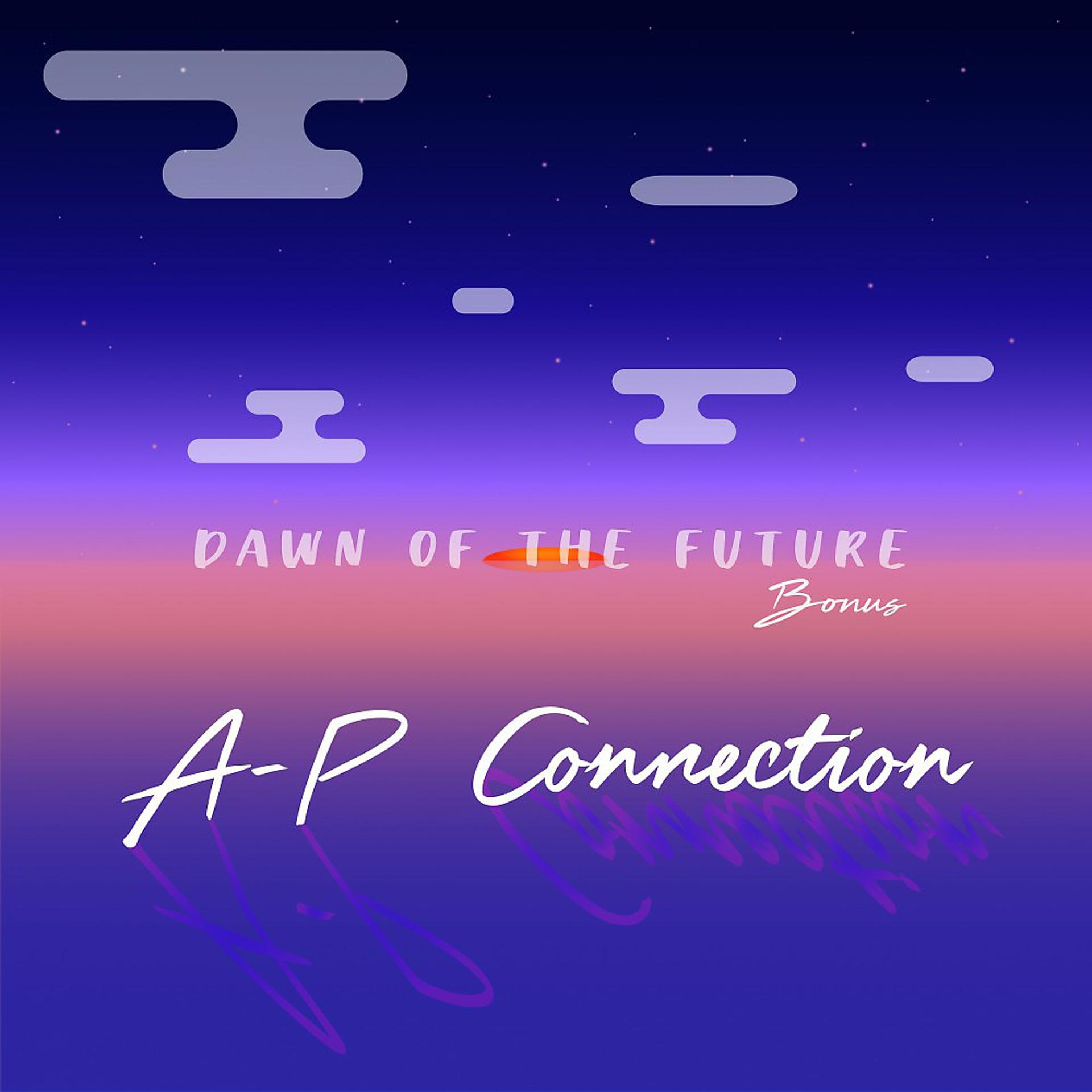 Постер альбома Dawn of the Future Bonus